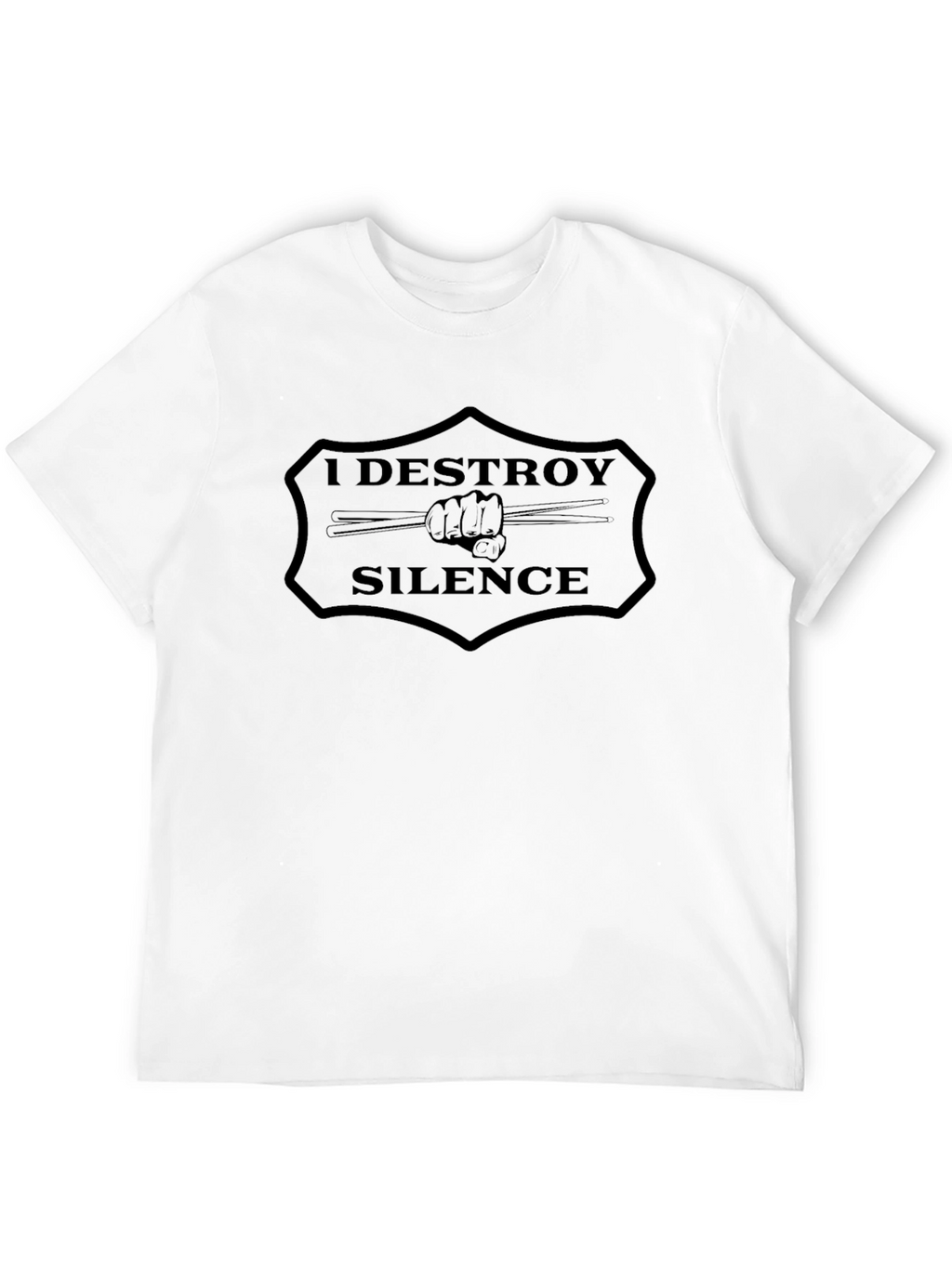 I Destroy Silence Drummer T-Shirt