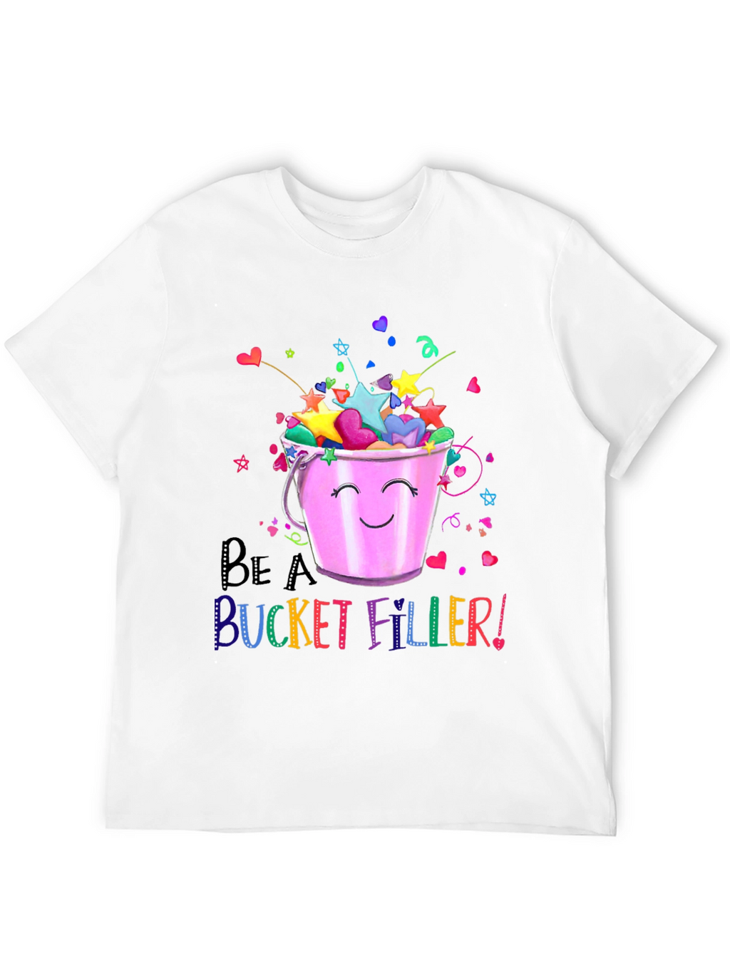 Be A Bucket Filler! Graphic T-Shirt