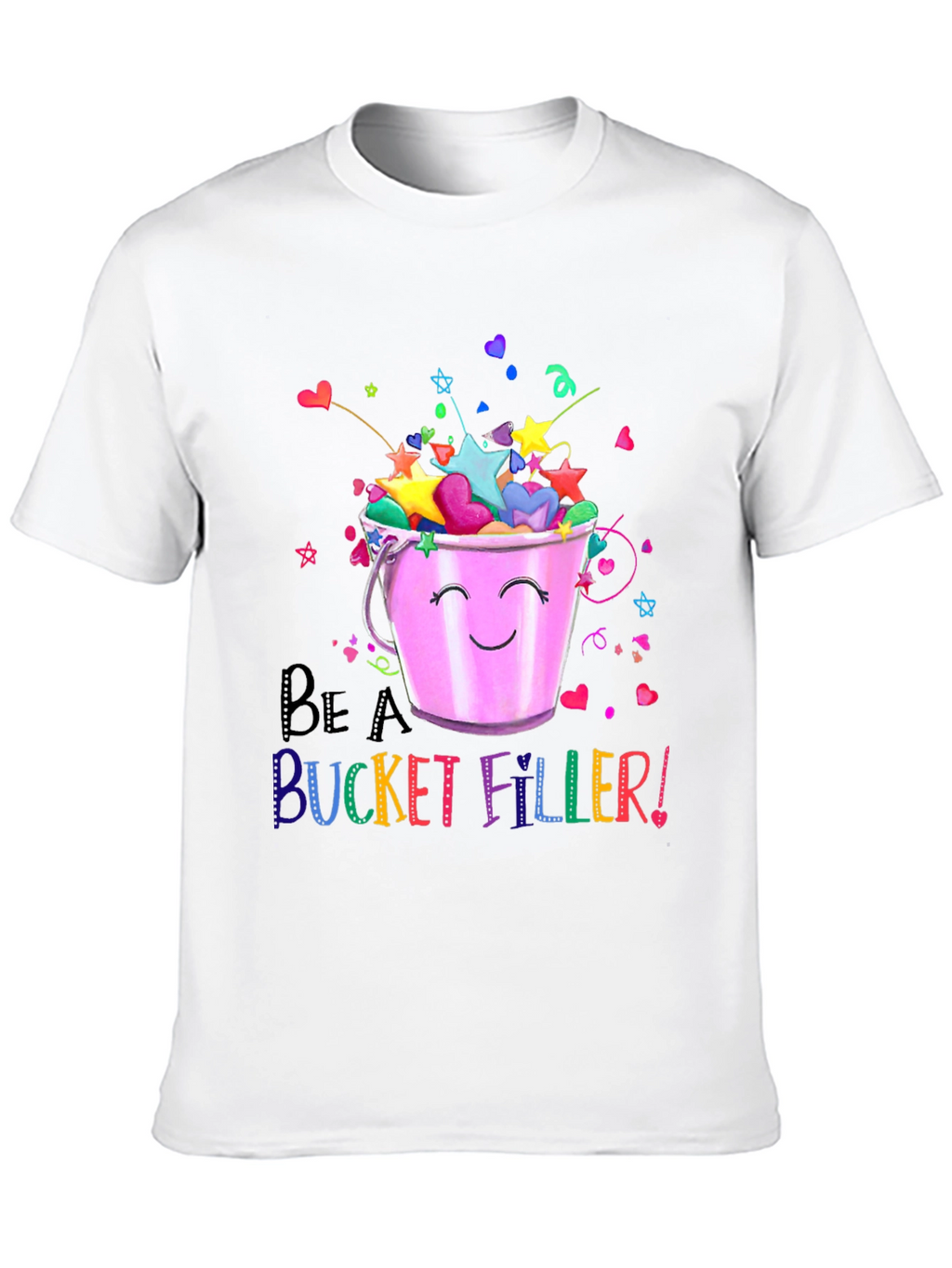 Be A Bucket Filler! Graphic T-Shirt
