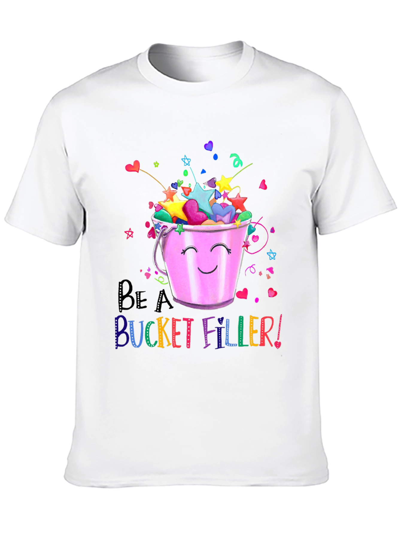 Be A Bucket Filler! Graphic T-Shirt