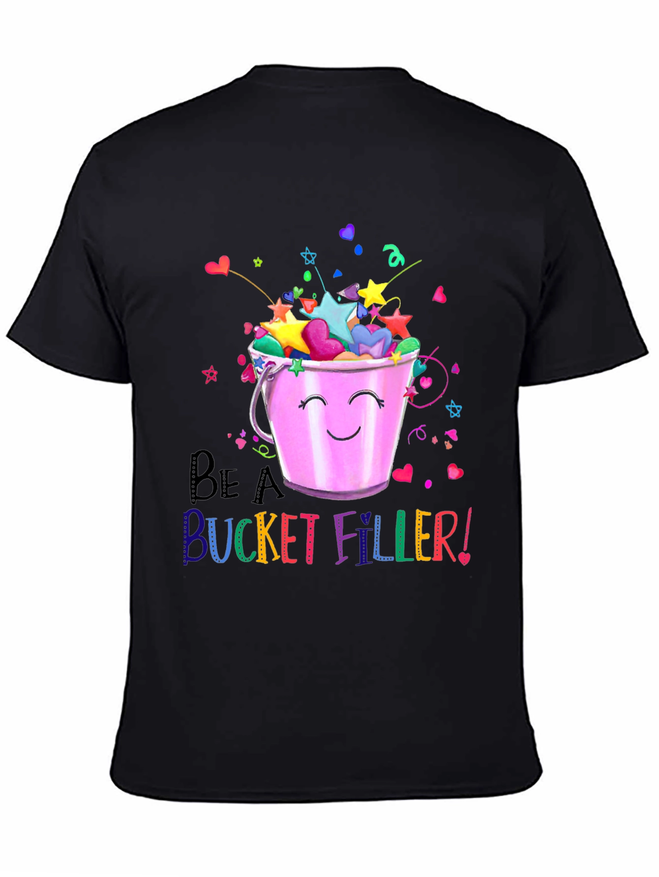 Be A Bucket Filler! Graphic T-Shirt