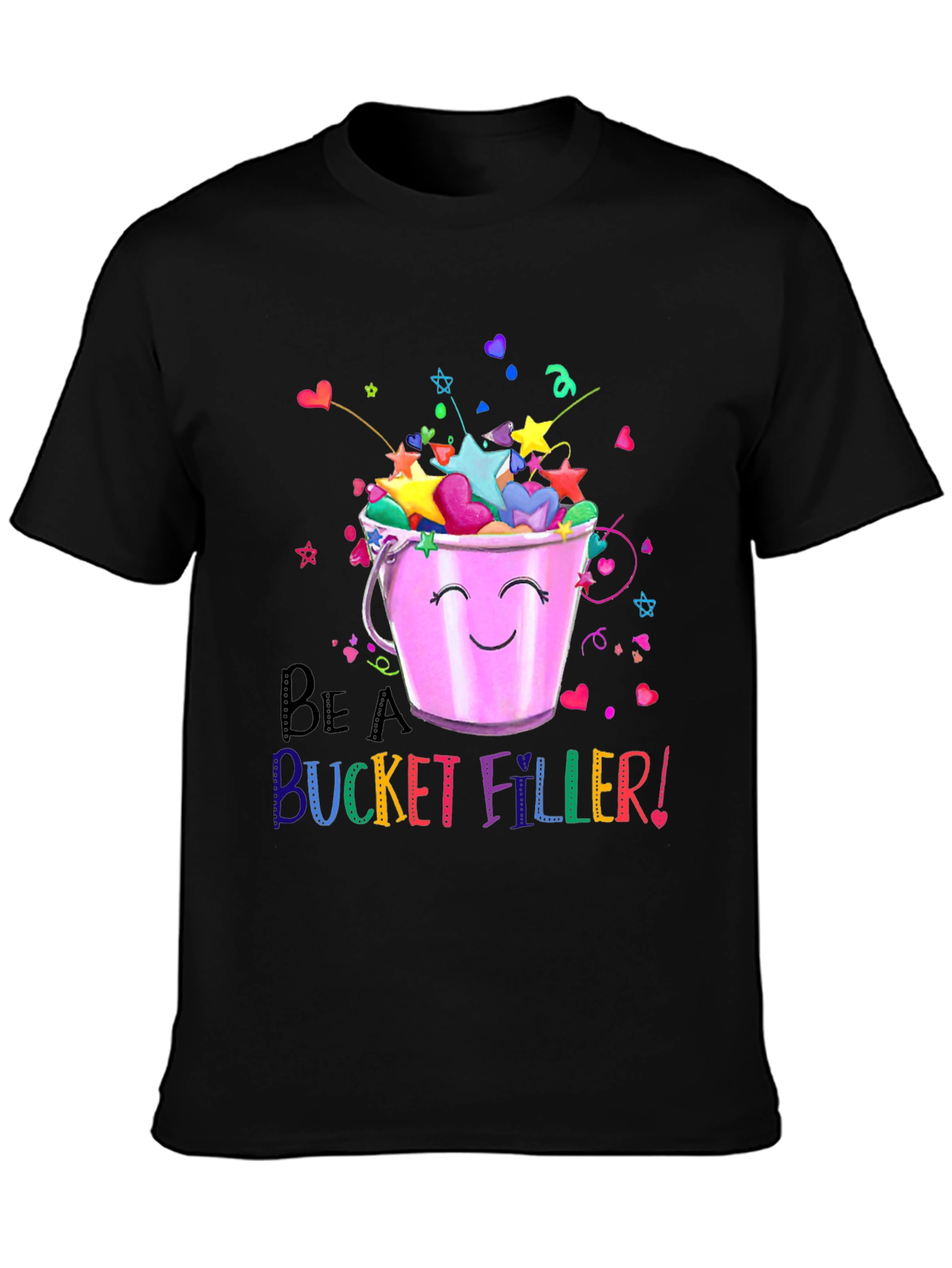 Be A Bucket Filler! Graphic T-Shirt