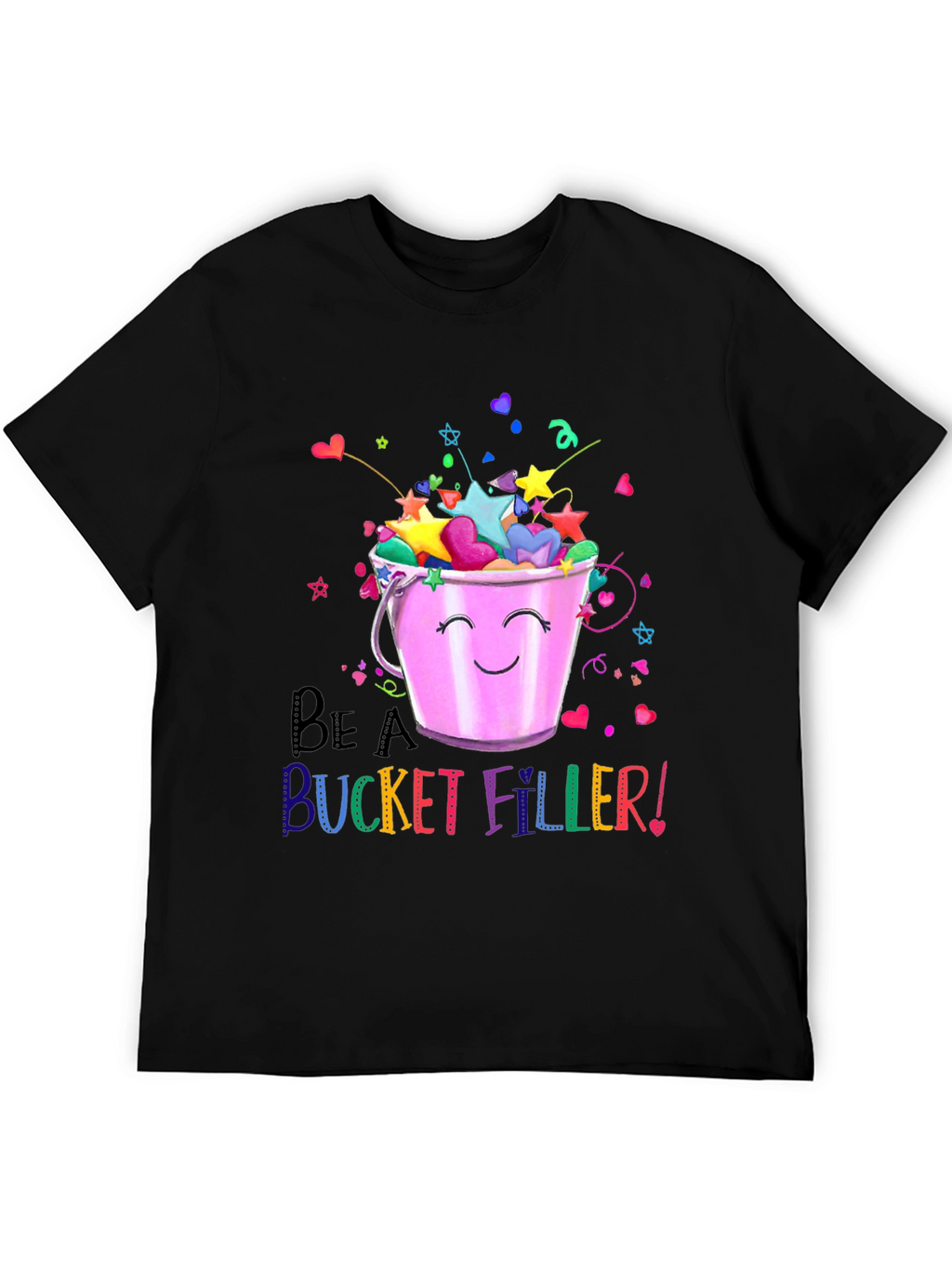 Be A Bucket Filler! Graphic T-Shirt