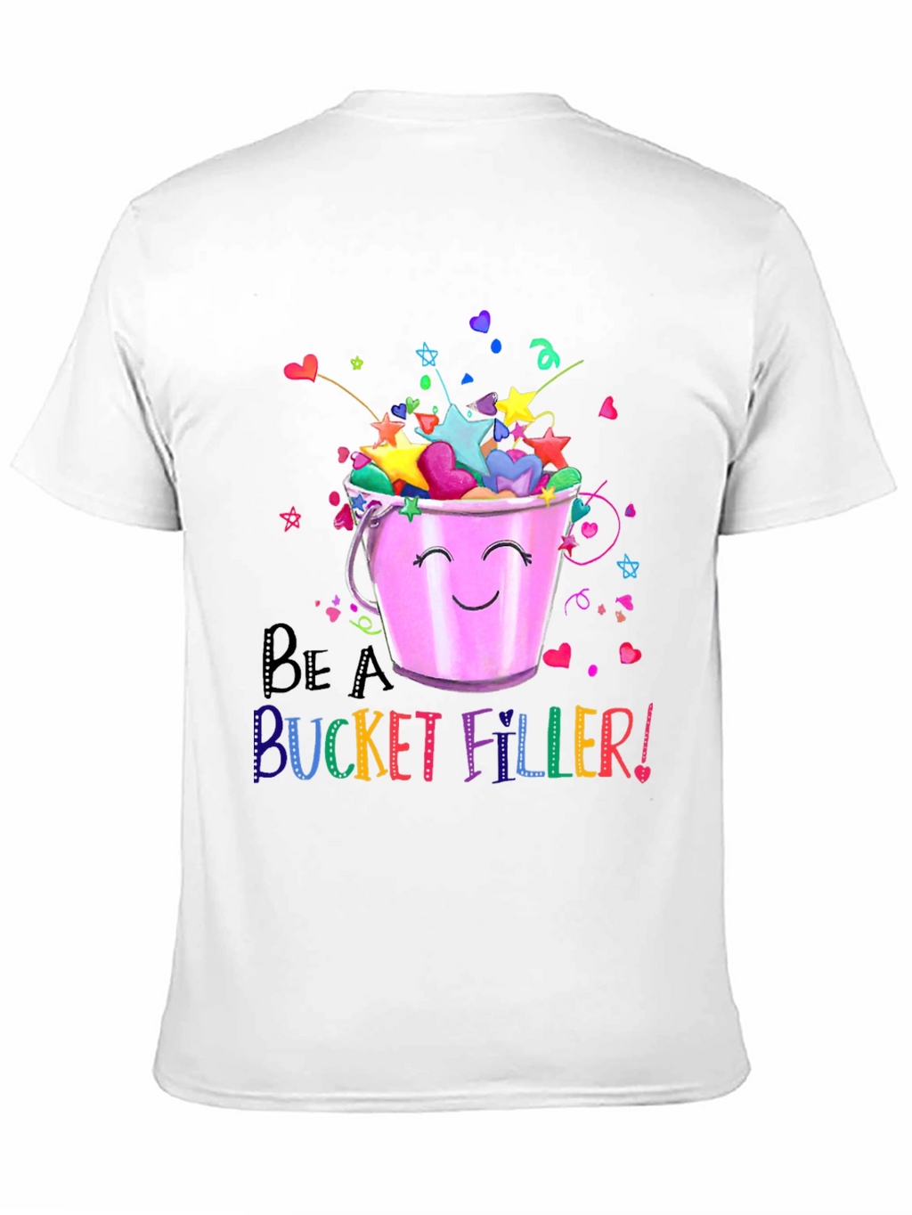 Be A Bucket Filler! Graphic T-Shirt