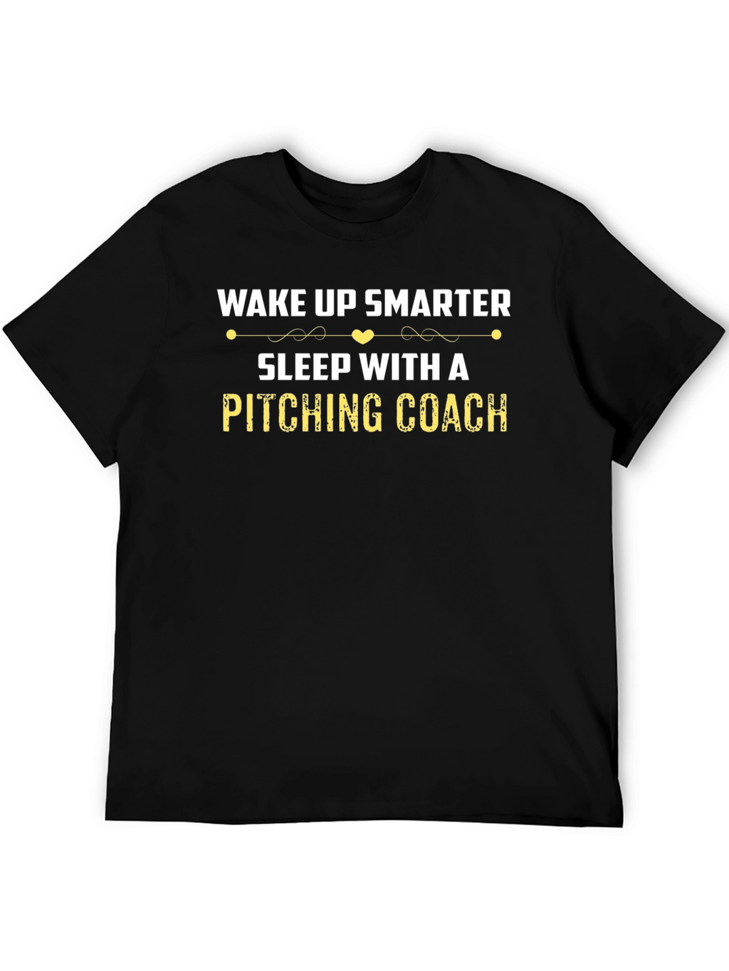 Wake Up Smarter Pitching Coach T-Shirt