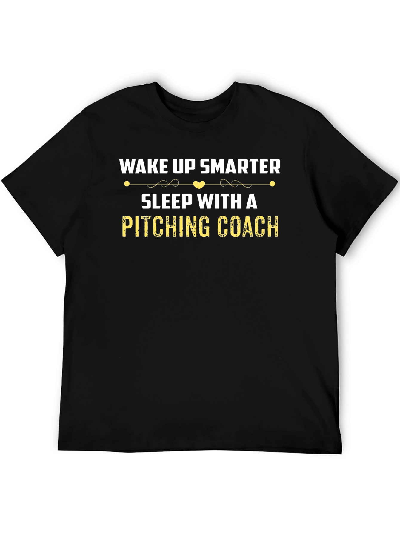 Wake Up Smarter Pitching Coach T-Shirt