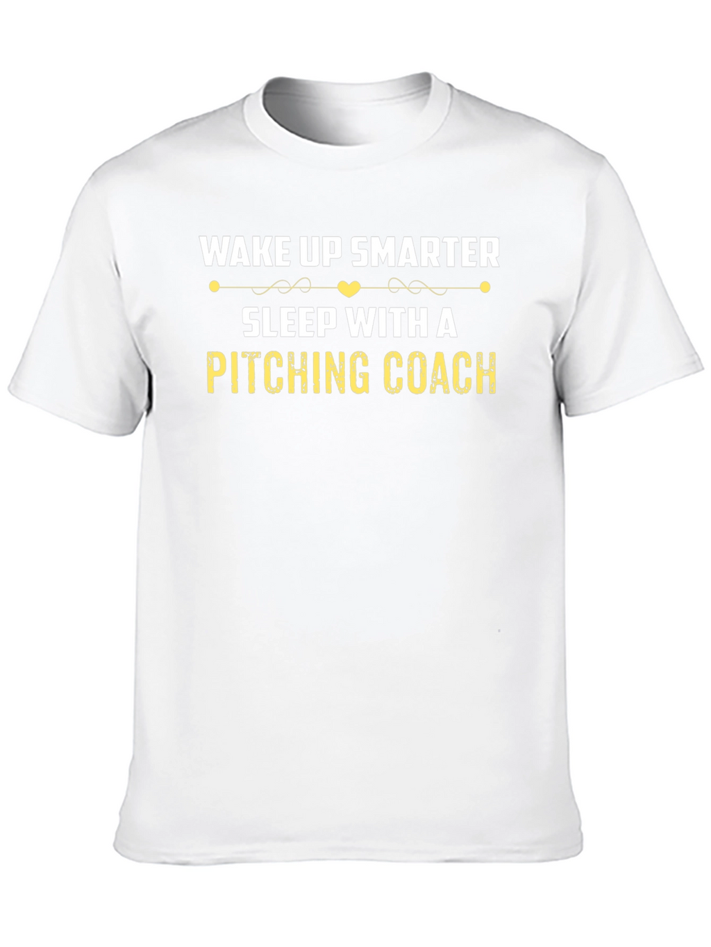 Wake Up Smarter Pitching Coach T-Shirt