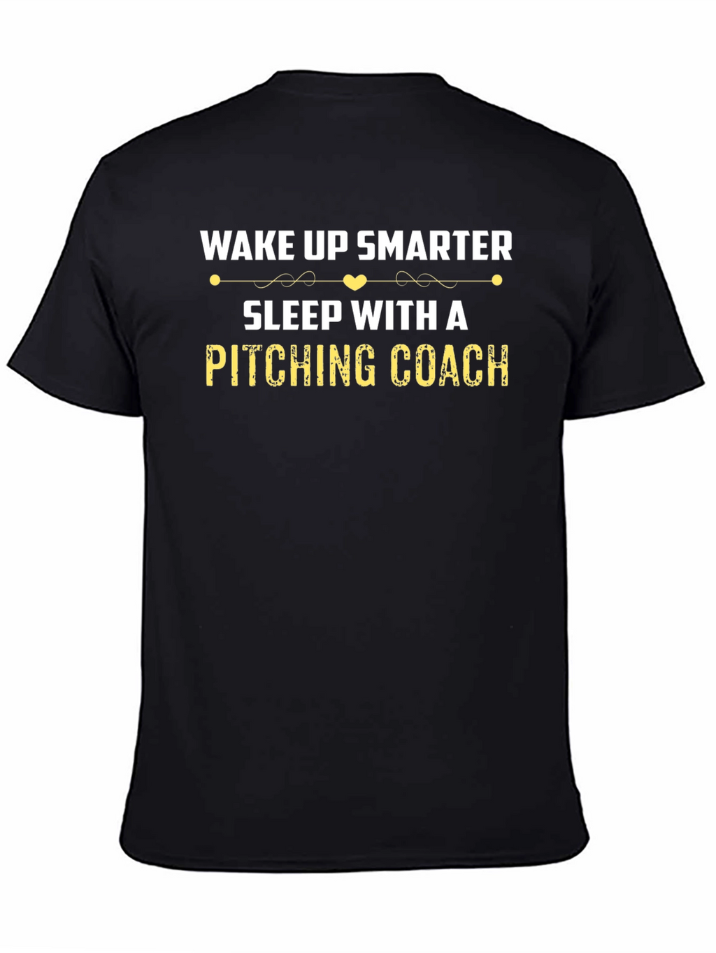 Wake Up Smarter Pitching Coach T-Shirt