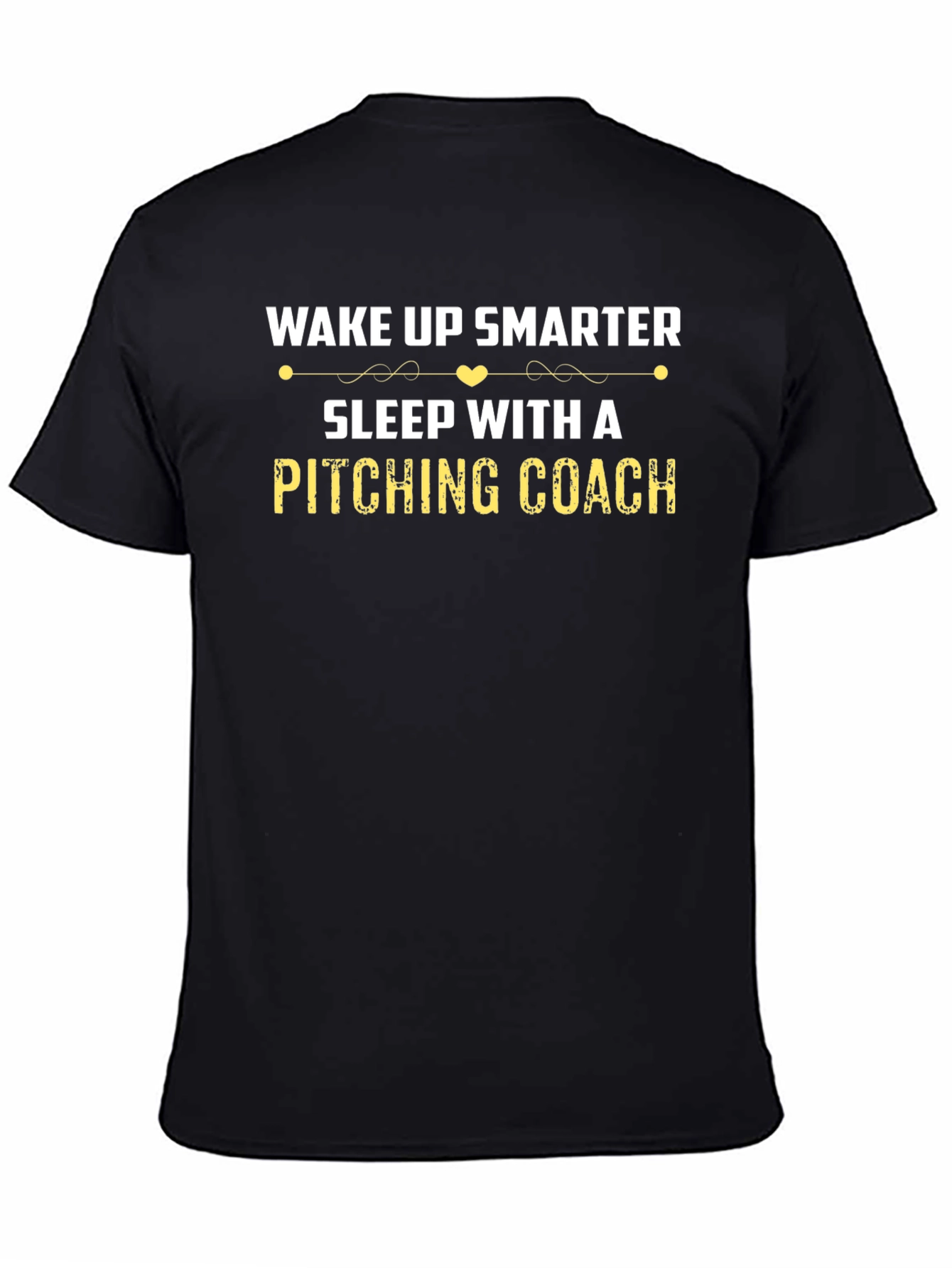 Wake Up Smarter Pitching Coach T-Shirt
