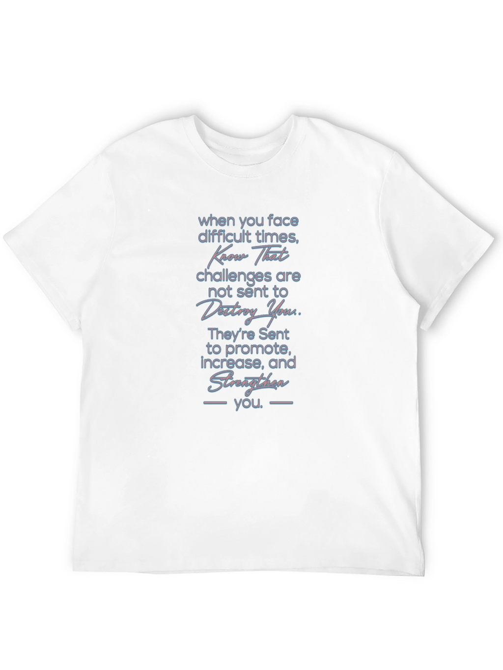Inspirational Message Graphic T-Shirt