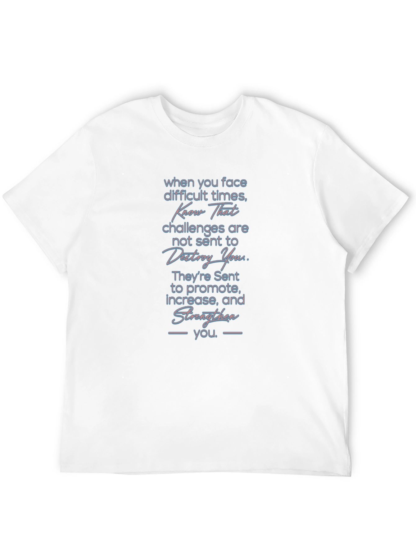 Inspirational Message Graphic T-Shirt