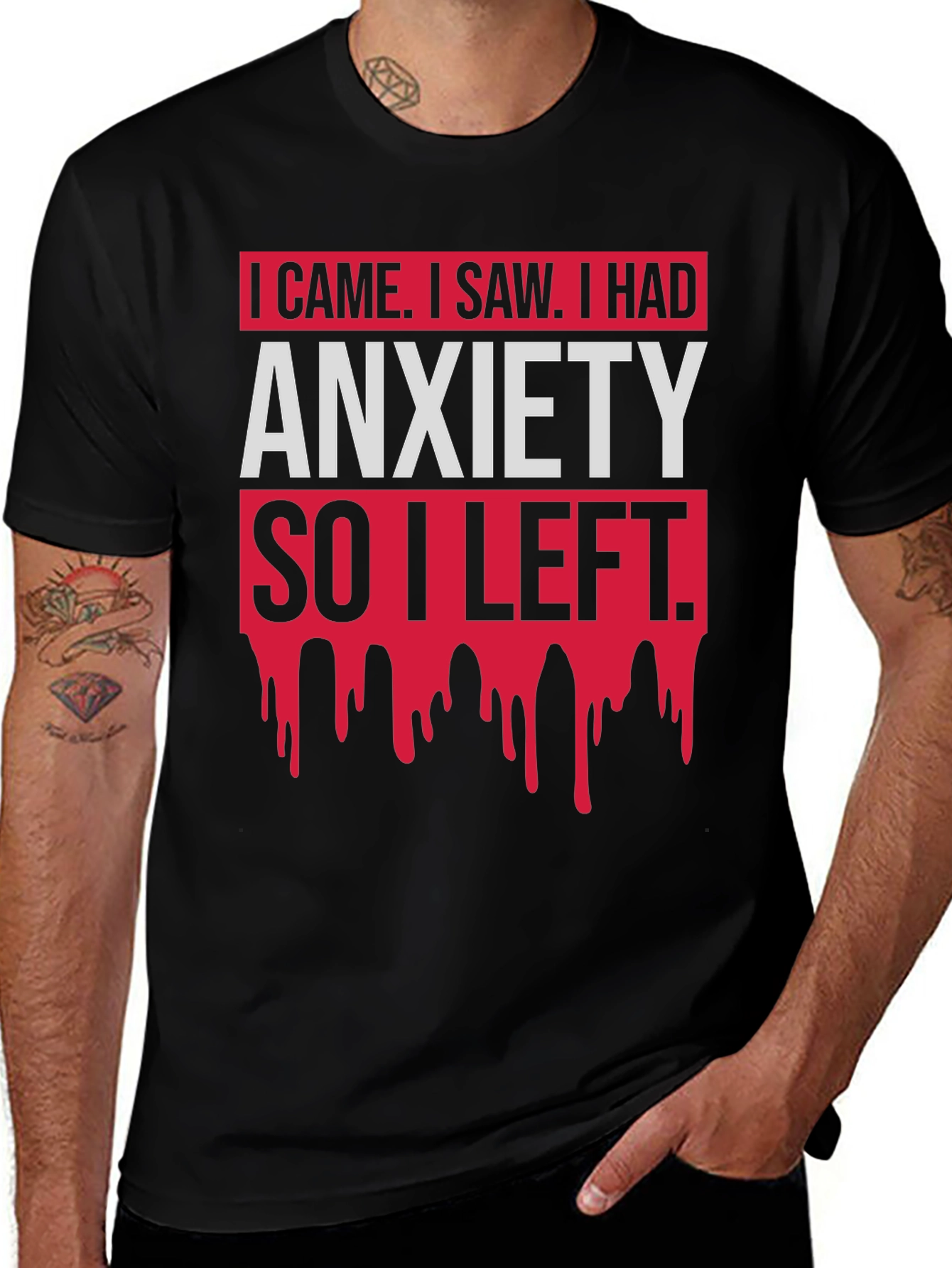 I Came I Saw Anxiety T-Shirt Funny Slogan Tee