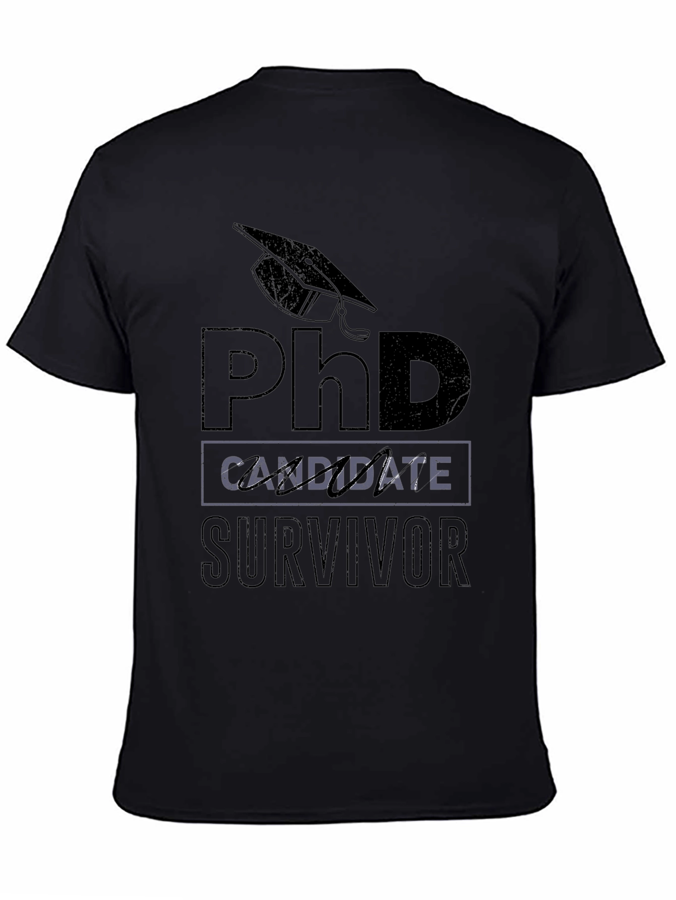 PhD Candidate Survivor Graphic T-Shirt