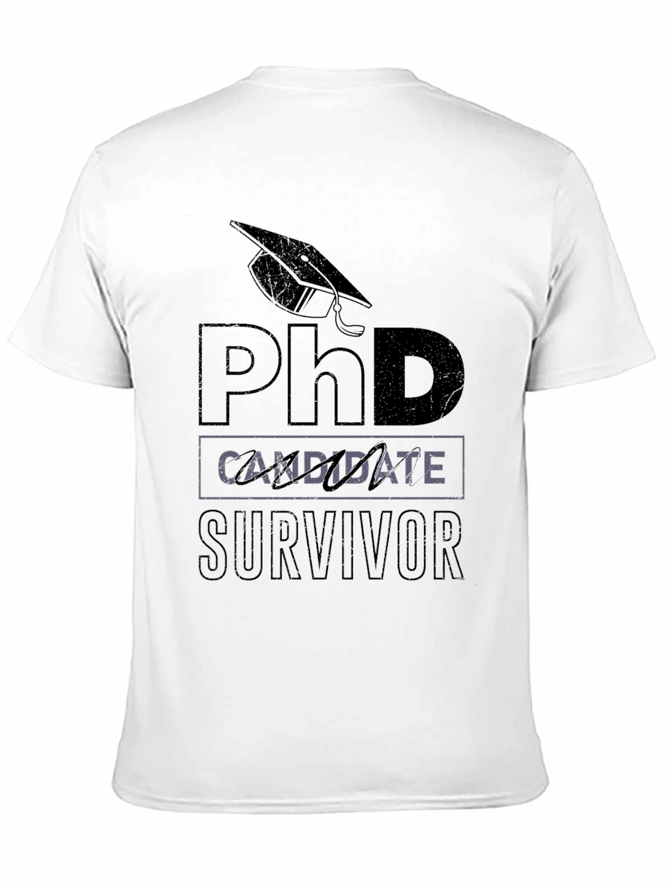 PhD Candidate Survivor Graphic T-Shirt