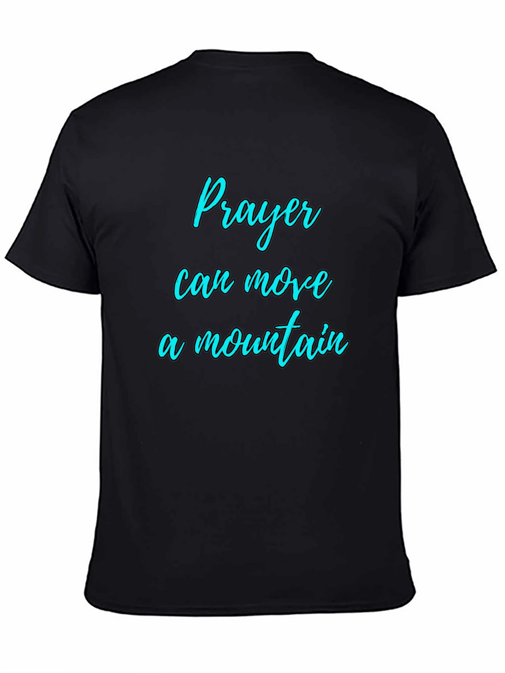 Prayer Moves Mountains Graphic T-Shirt