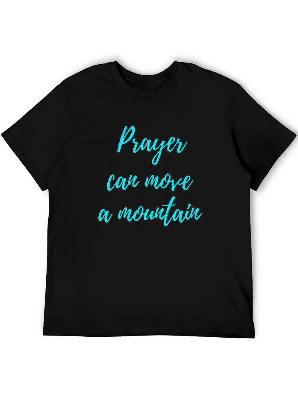 Prayer Moves Mountains Graphic T-Shirt