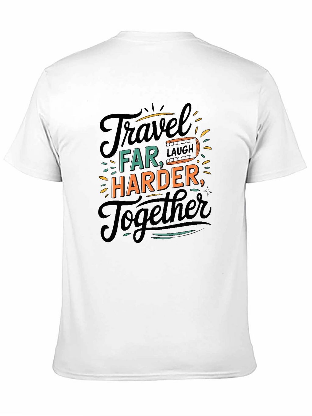 Travel Far T-Shirt - Laugh Harder Together - Black