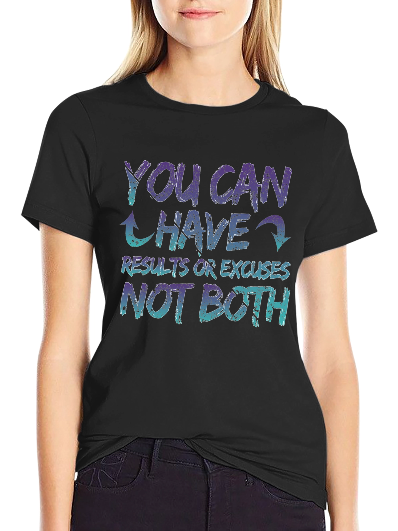 Motivational T-Shirt - You Can Have Results or Excuses