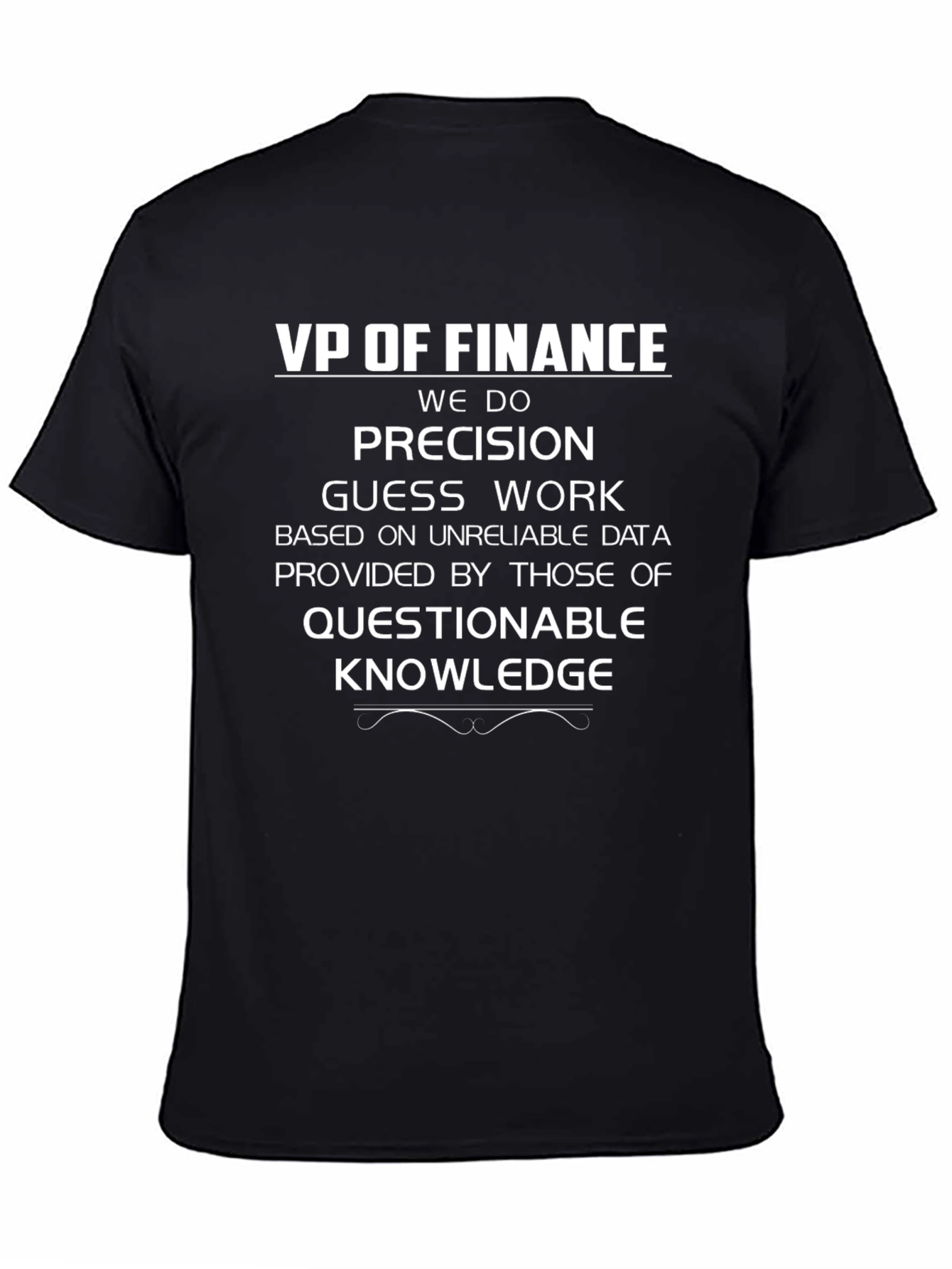 VP of Finance T-Shirt - Precision Guess Work Tee