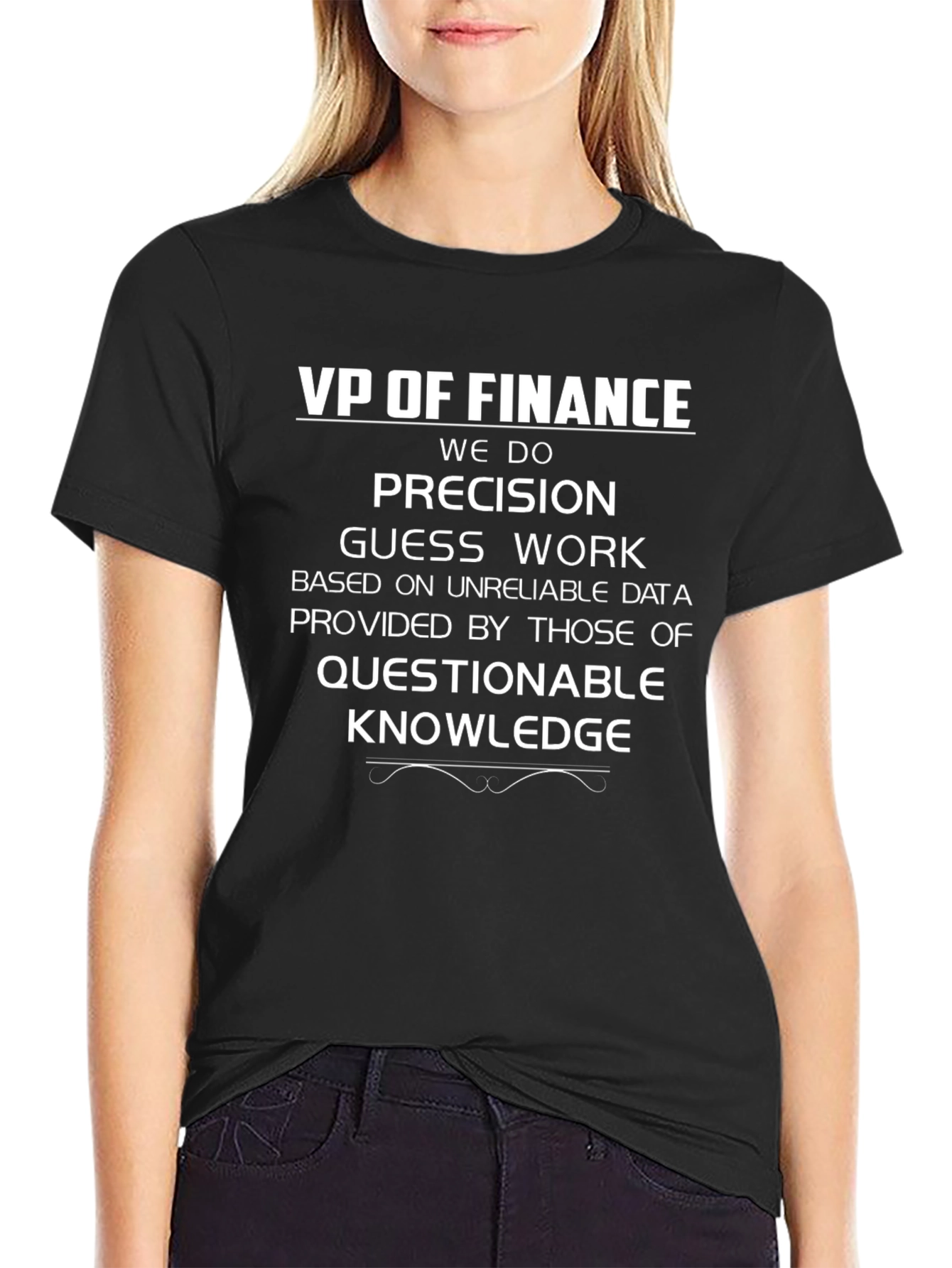 VP of Finance T-Shirt - Precision Guess Work Tee