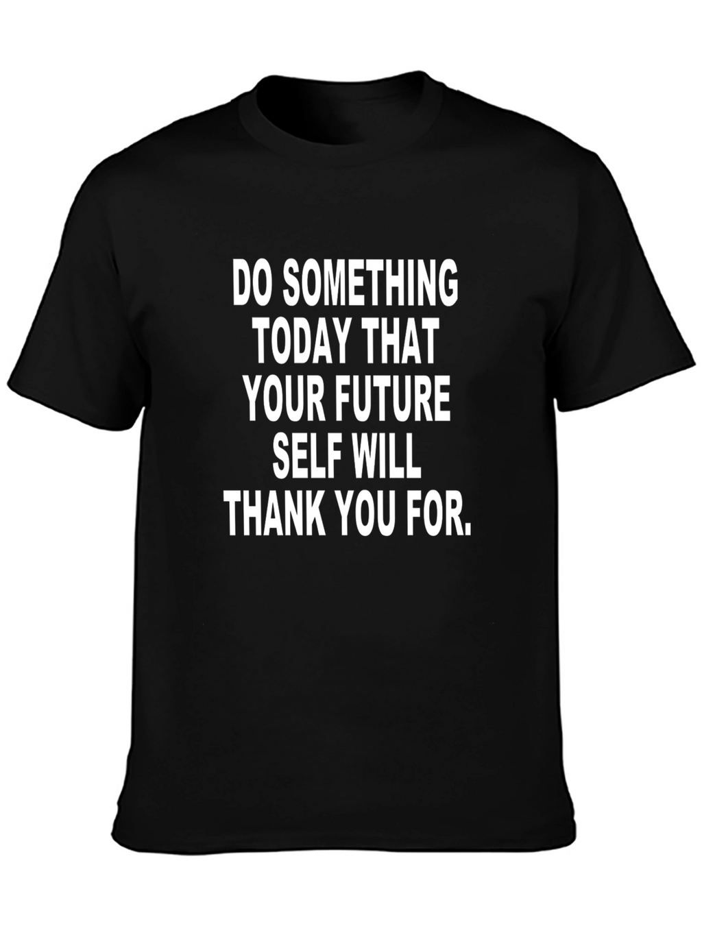 Motivational T-Shirt: Future Self Thank You