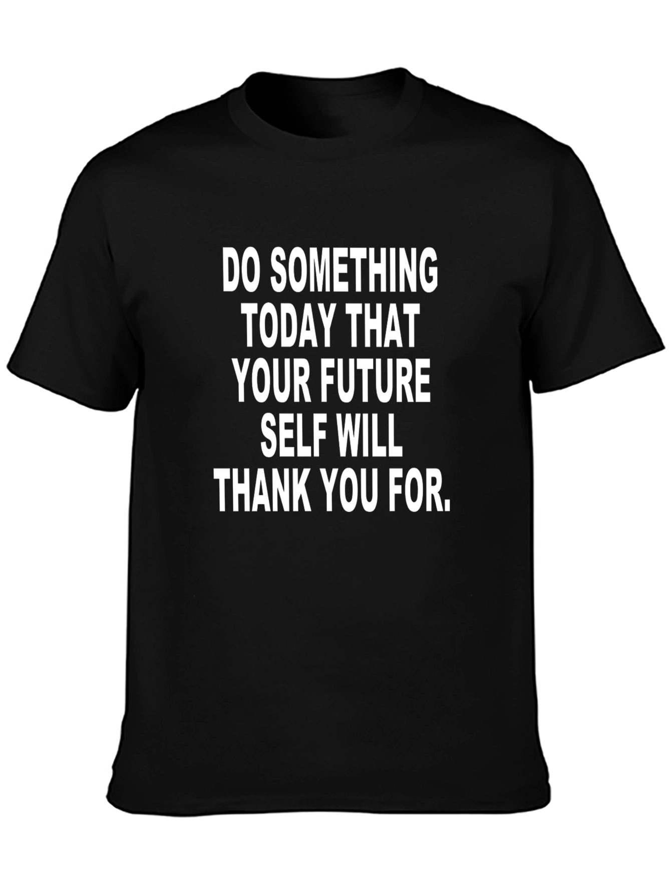Motivational T-Shirt: Future Self Thank You