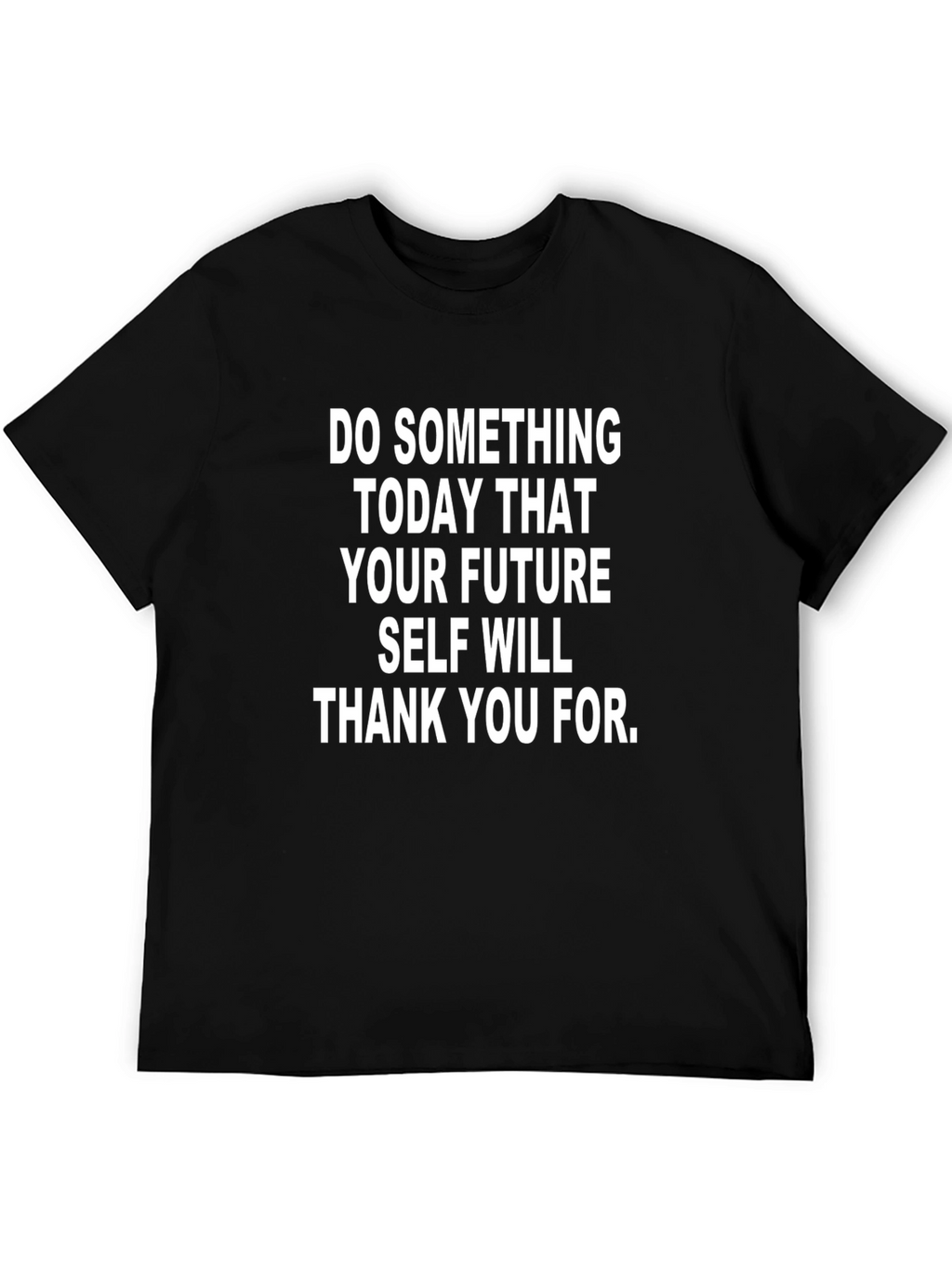 Motivational T-Shirt: Future Self Thank You