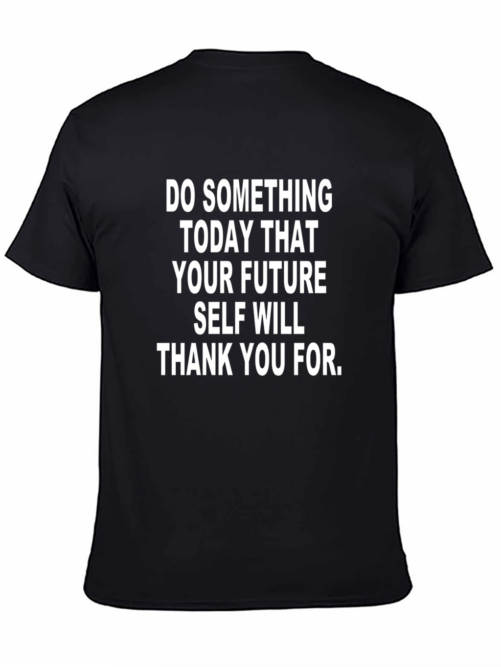 Motivational T-Shirt: Future Self Thank You