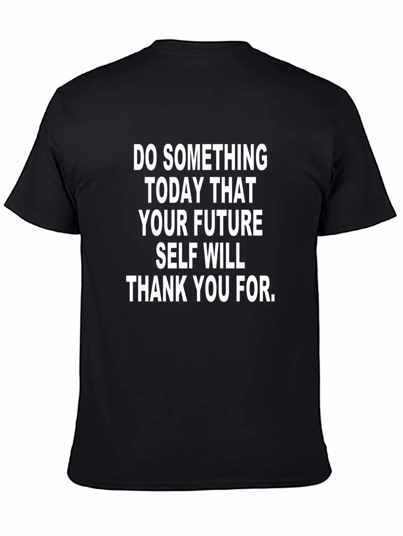 Motivational T-Shirt: Future Self Thank You