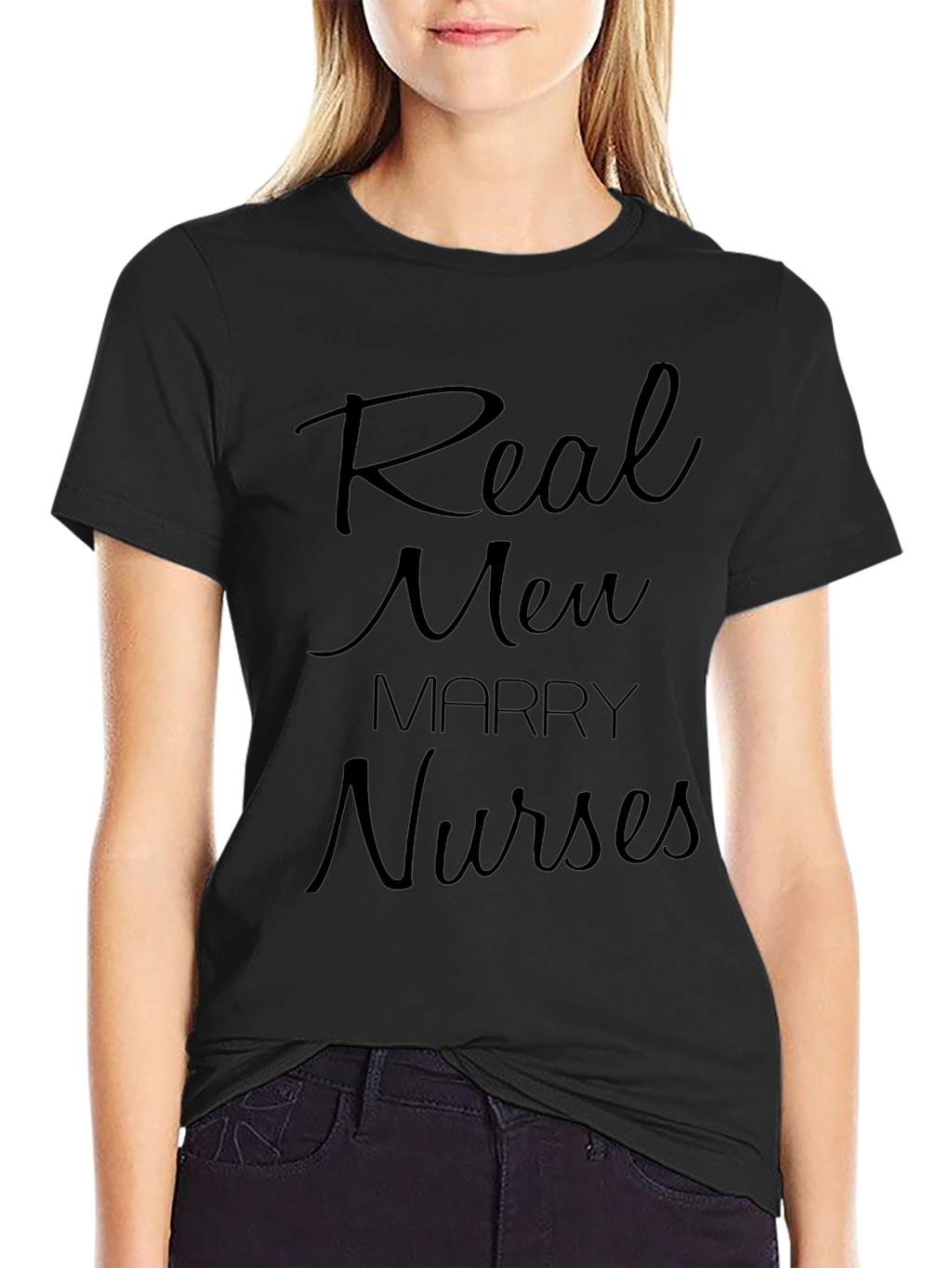 Real Men Marry Nurses T-Shirt - Bold Statement Tee