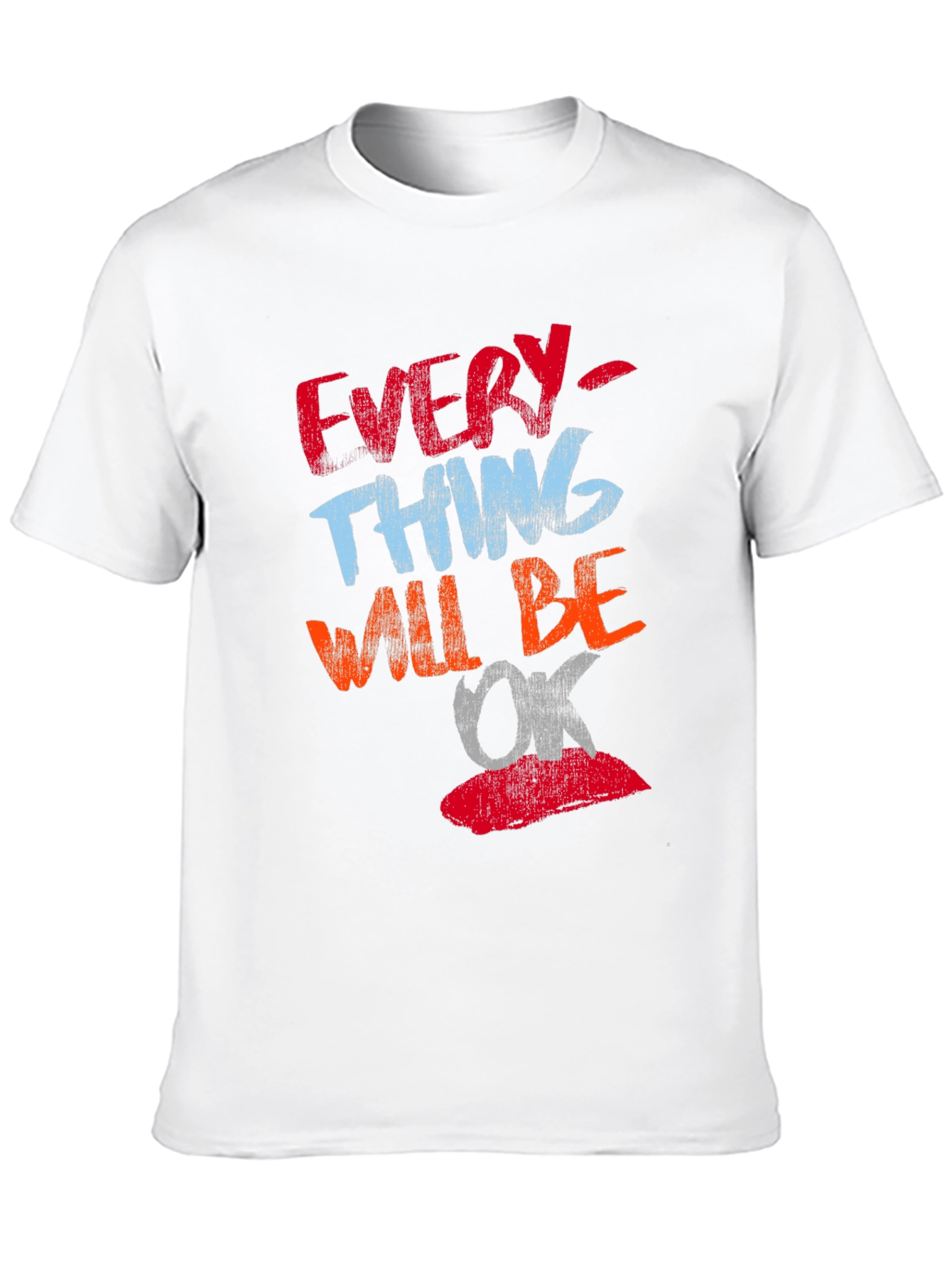 Everything Will Be OK T-Shirt Positive Graphic Tee