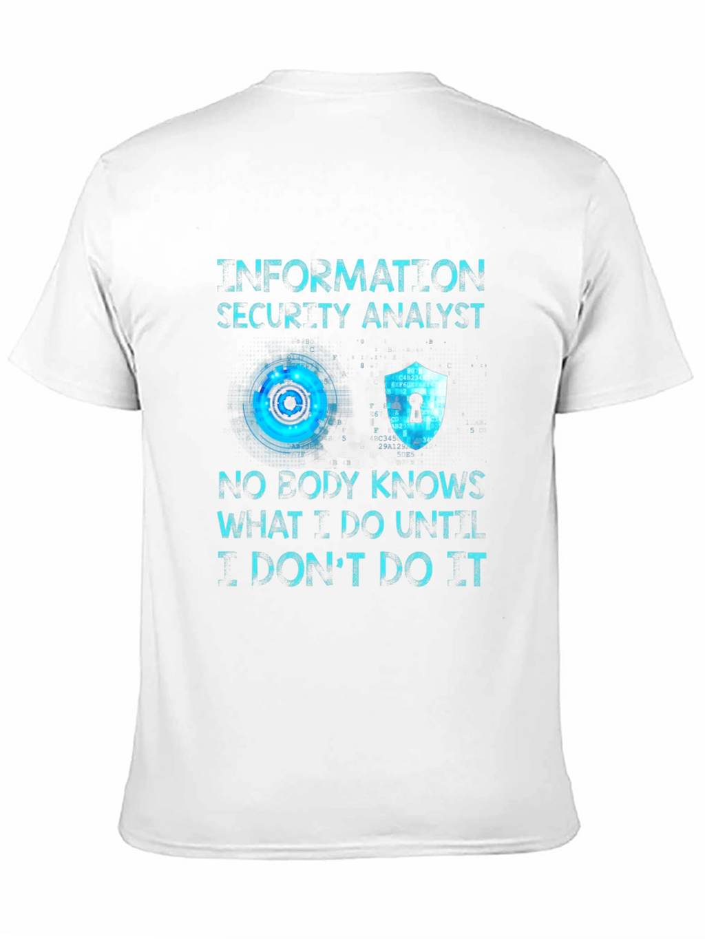 Information Security Analyst T-Shirt