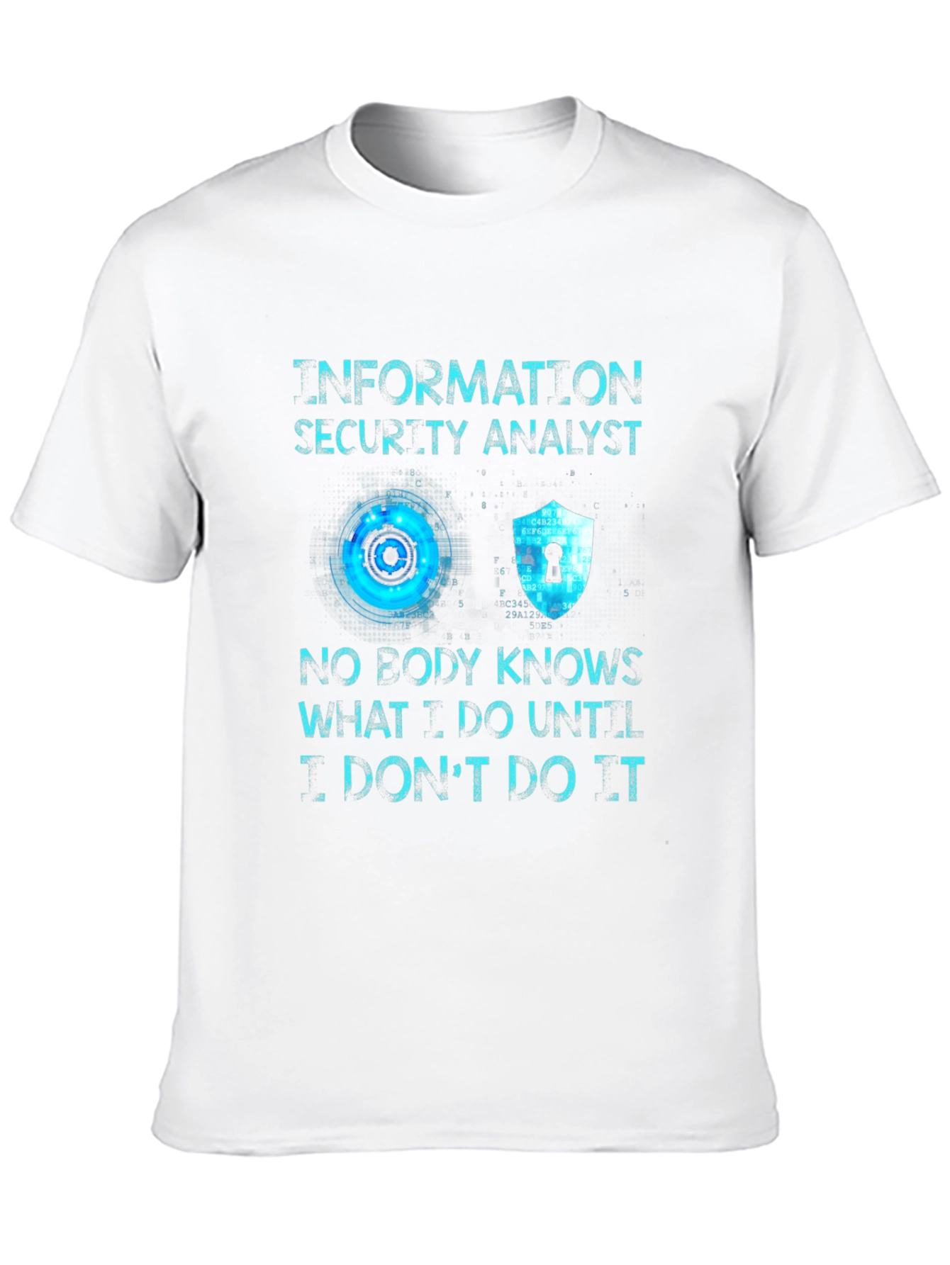 Information Security Analyst T-Shirt