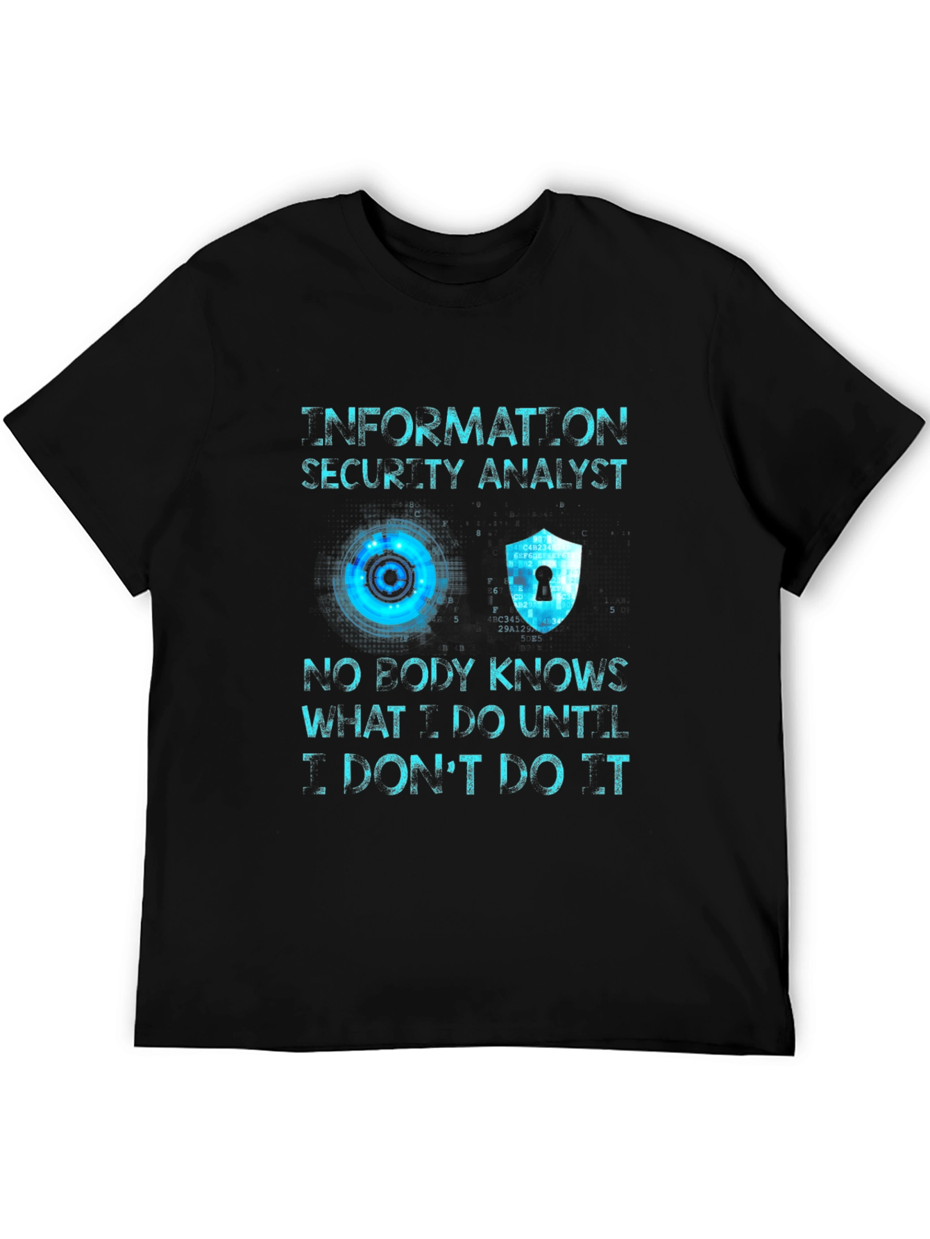 Information Security Analyst T-Shirt