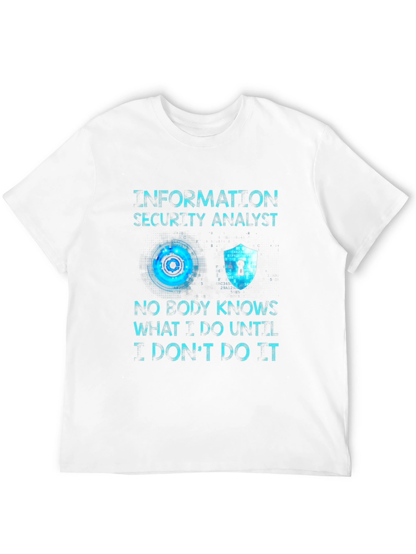 Information Security Analyst T-Shirt