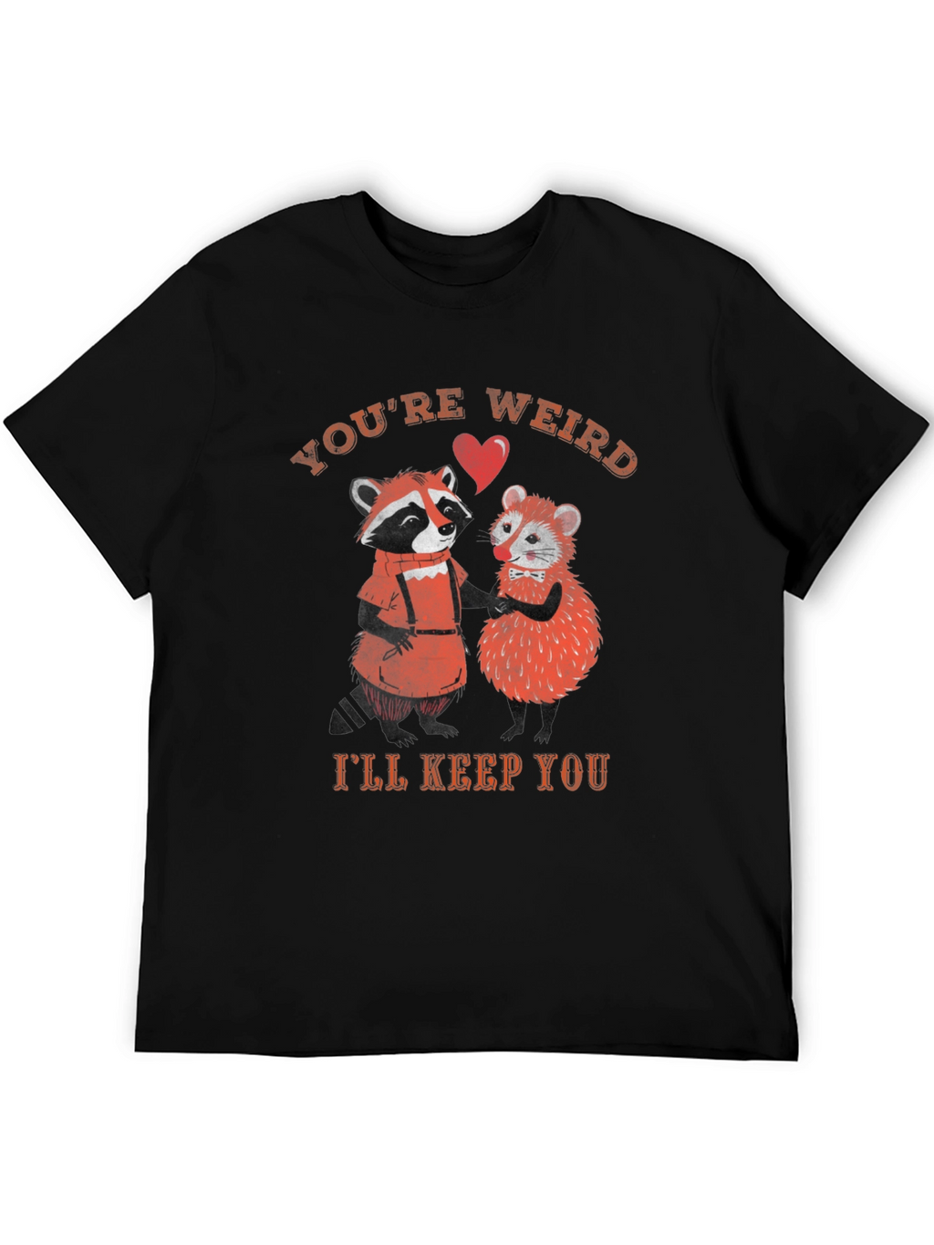 Youre Weird Ill Keep You Graphic Tee