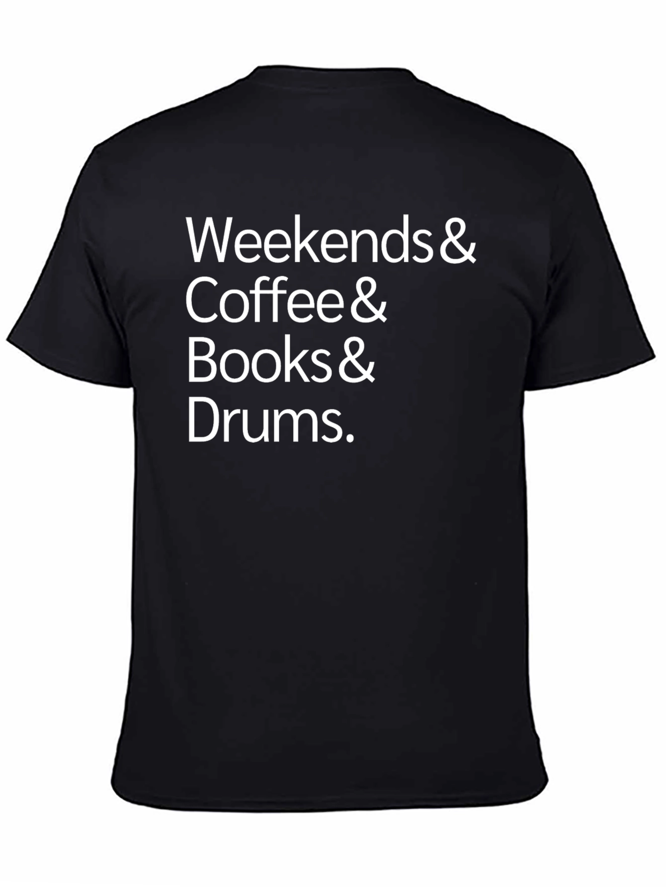 Weekends & Coffee & Books & Drums T-Shirt