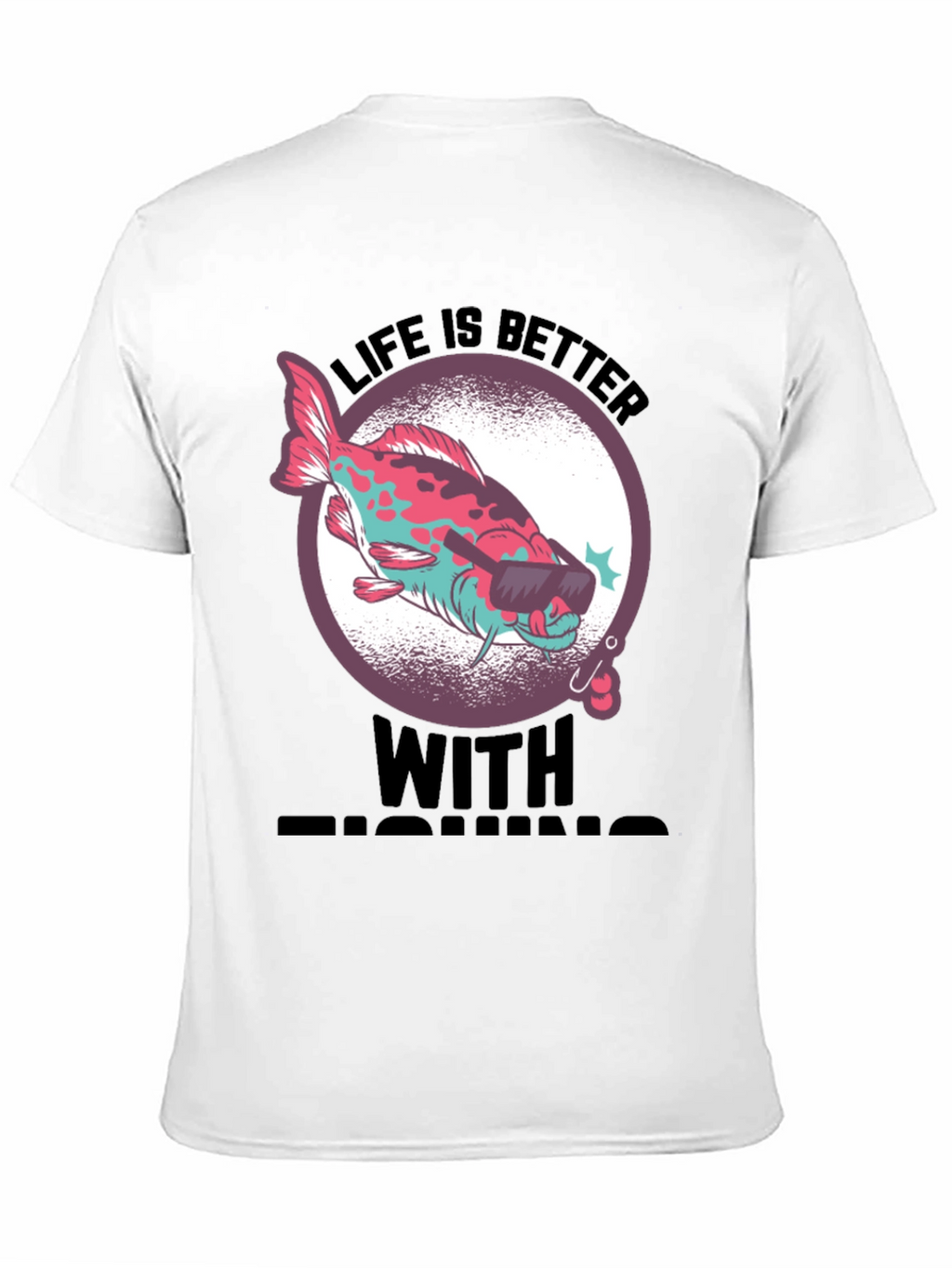 Cool Fishing Tee - Life is Better with Fishing