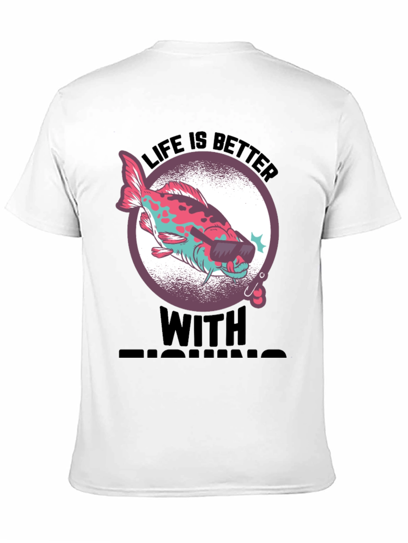 Cool Fishing Tee - Life is Better with Fishing