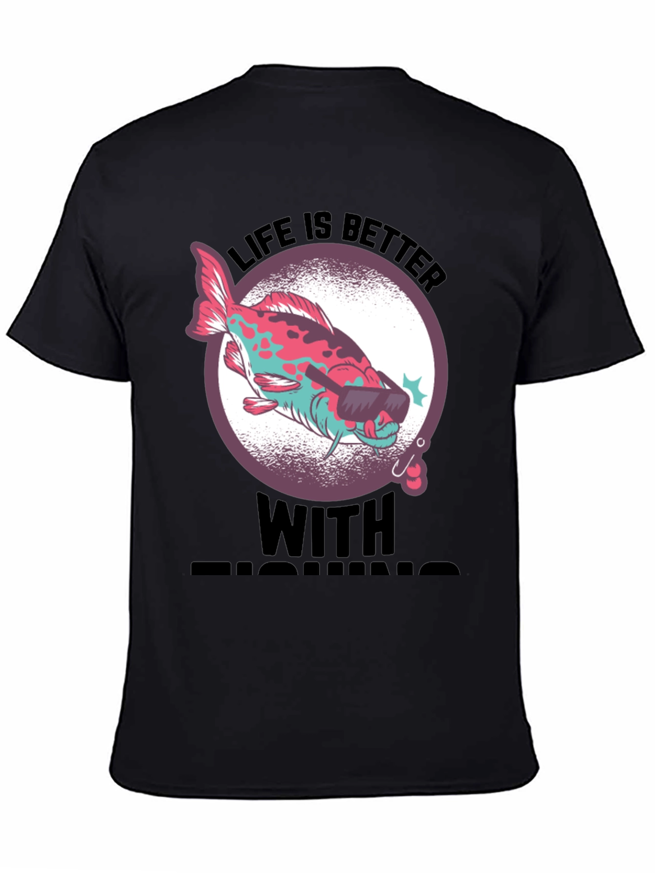 Cool Fishing Tee - Life is Better with Fishing