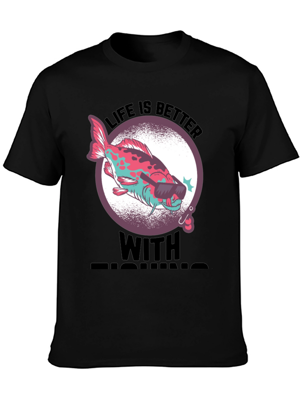 Cool Fishing Tee - Life is Better with Fishing