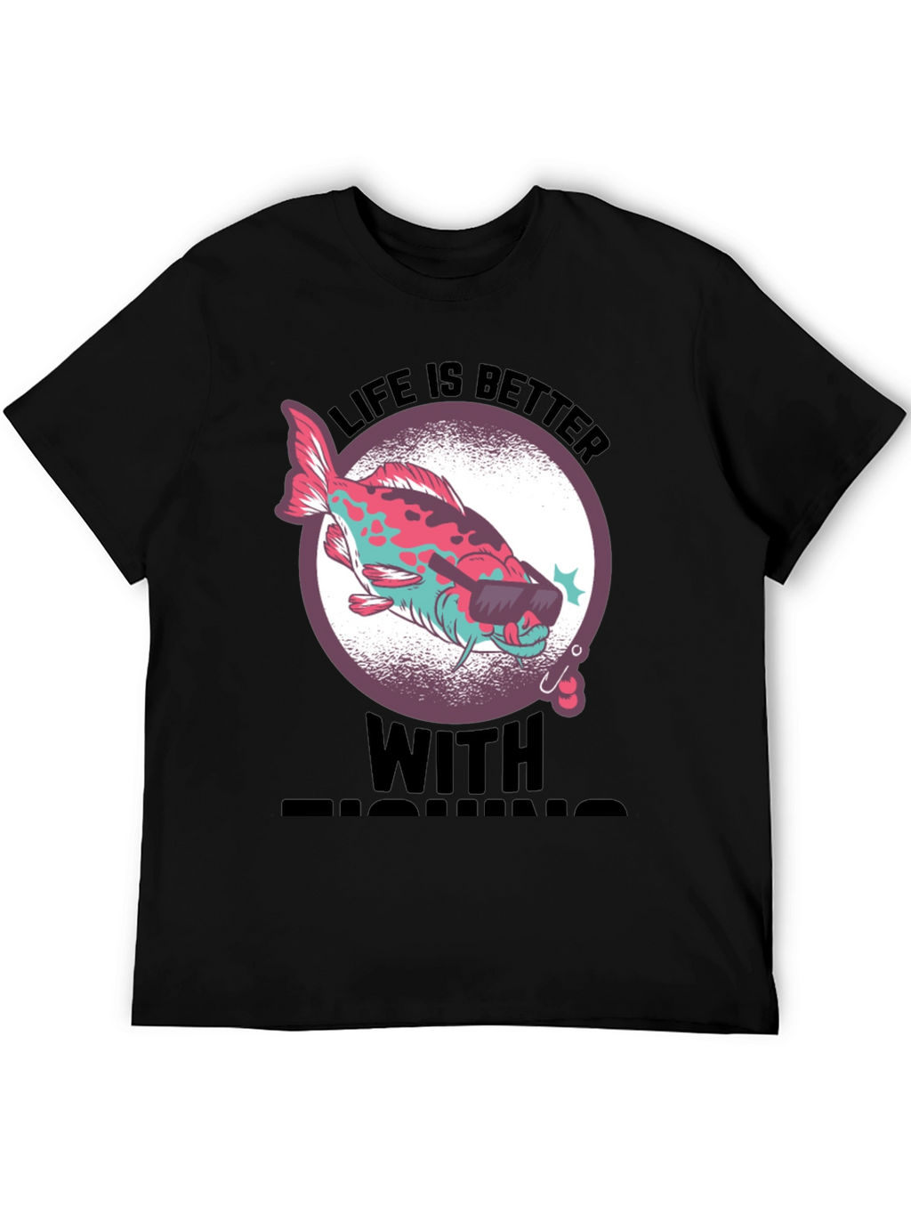 Cool Fishing Tee - Life is Better with Fishing