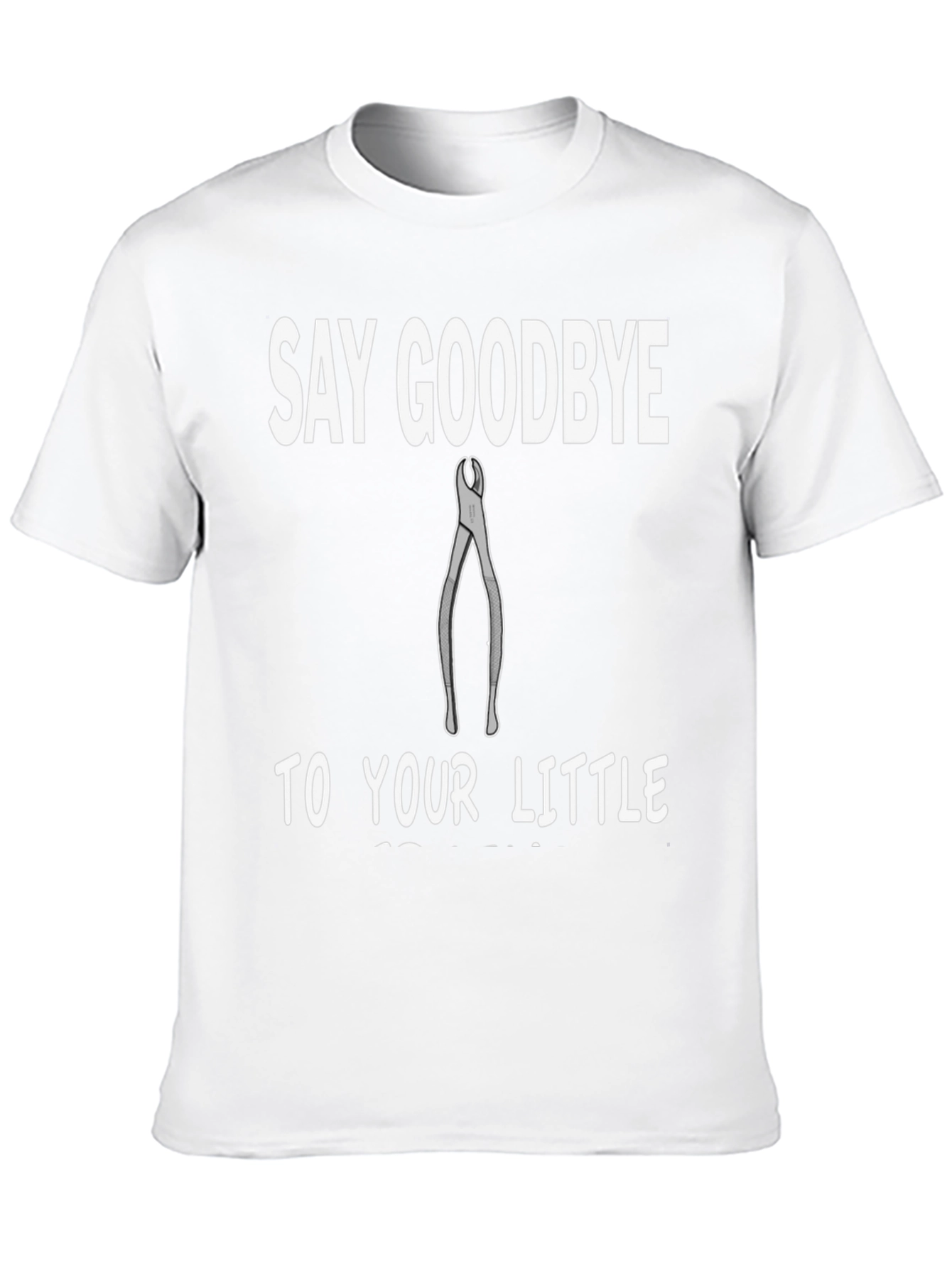 Funny Dentist T-Shirt - Say Goodbye