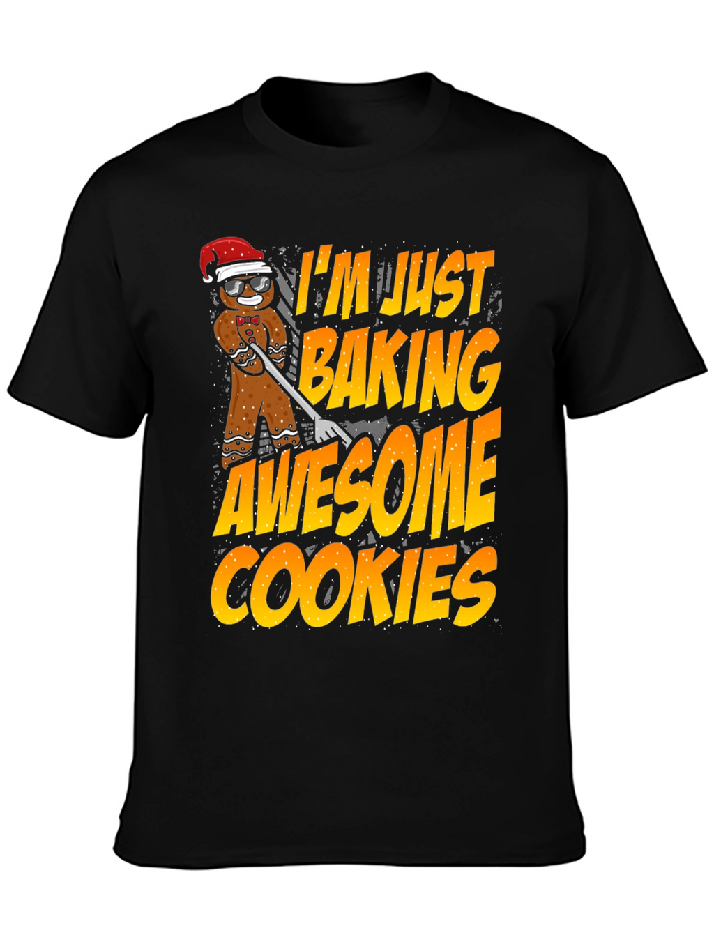 Im Just Baking Awesome Cookies T-Shirt