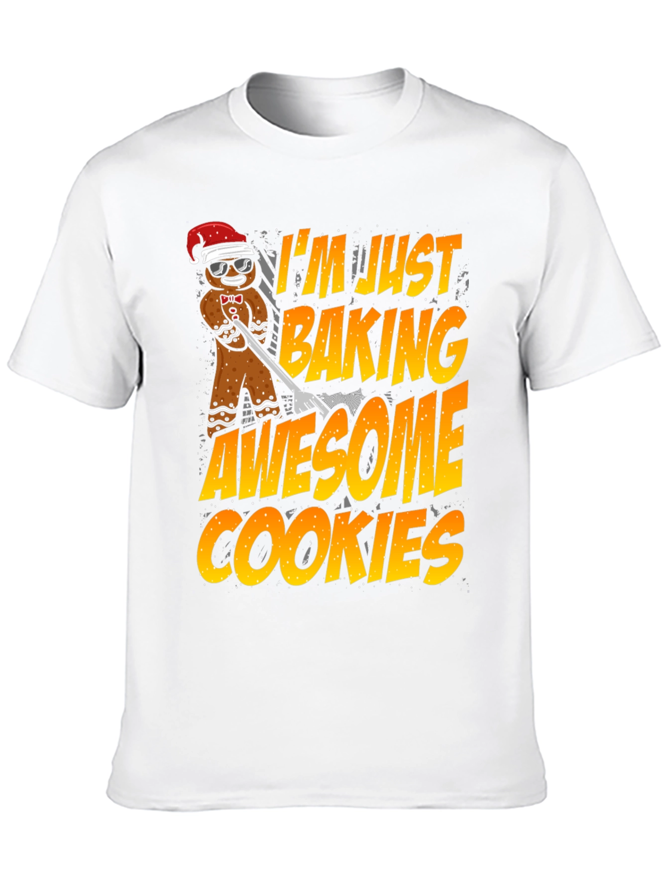 Im Just Baking Awesome Cookies T-Shirt