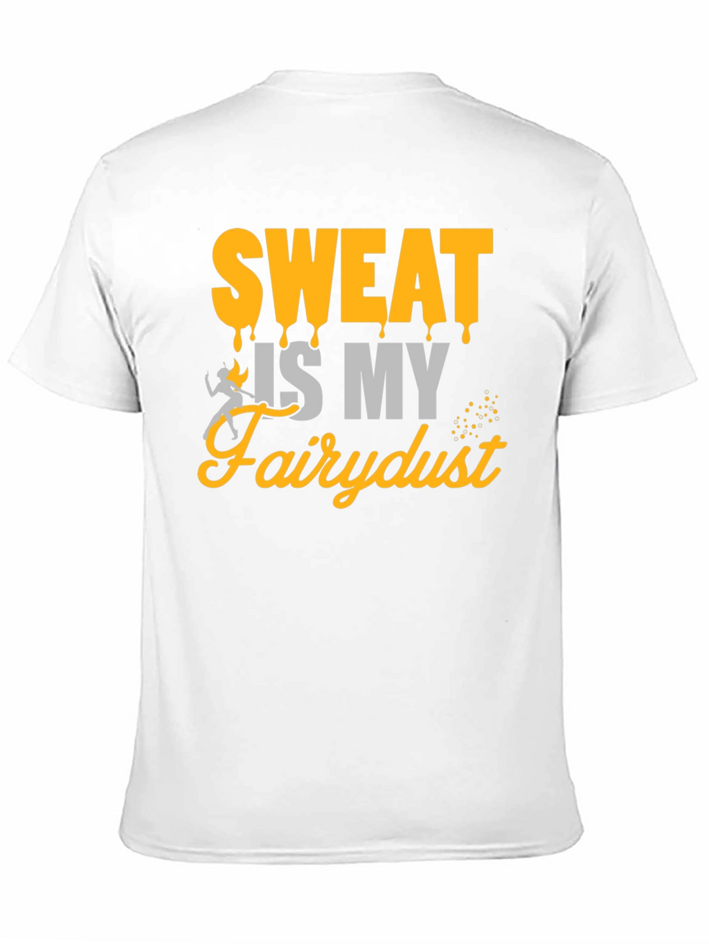 Sweat is My Fairydust Graphic T-Shirt