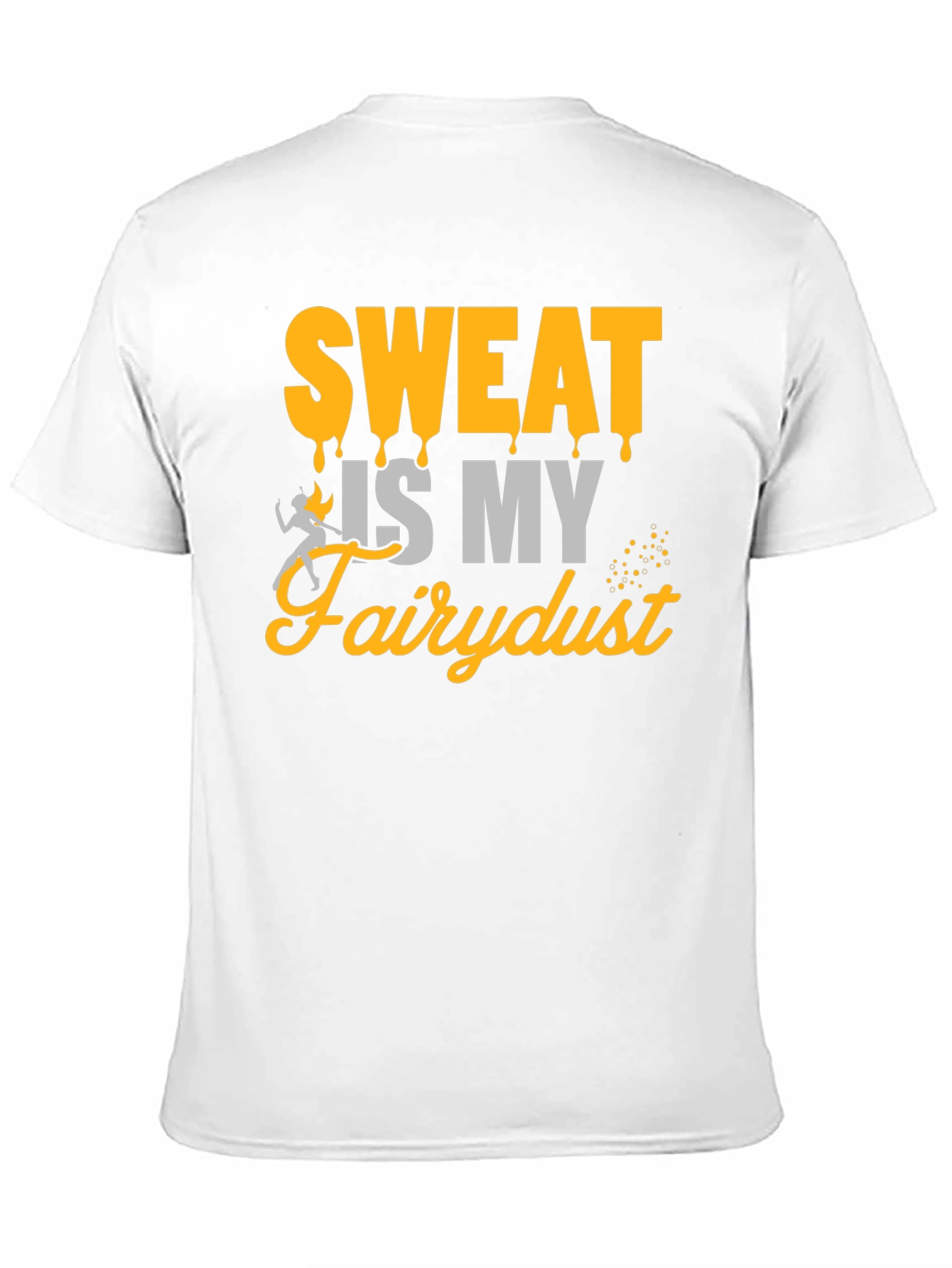 Sweat is My Fairydust Graphic T-Shirt