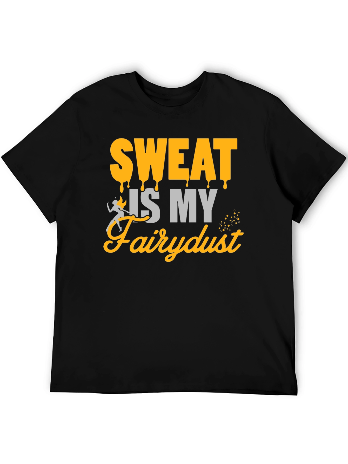 Sweat is My Fairydust Graphic T-Shirt