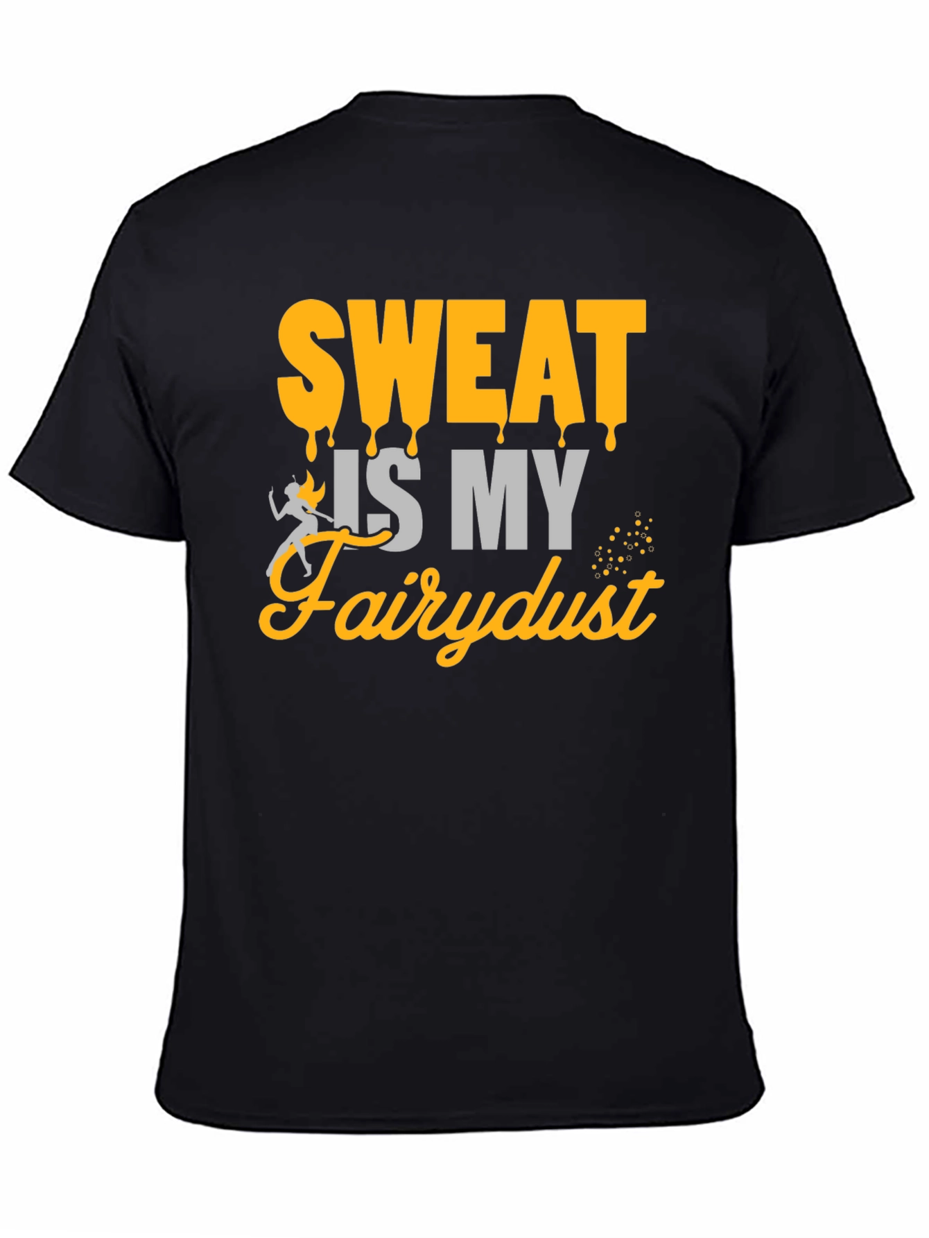 Sweat is My Fairydust Graphic T-Shirt