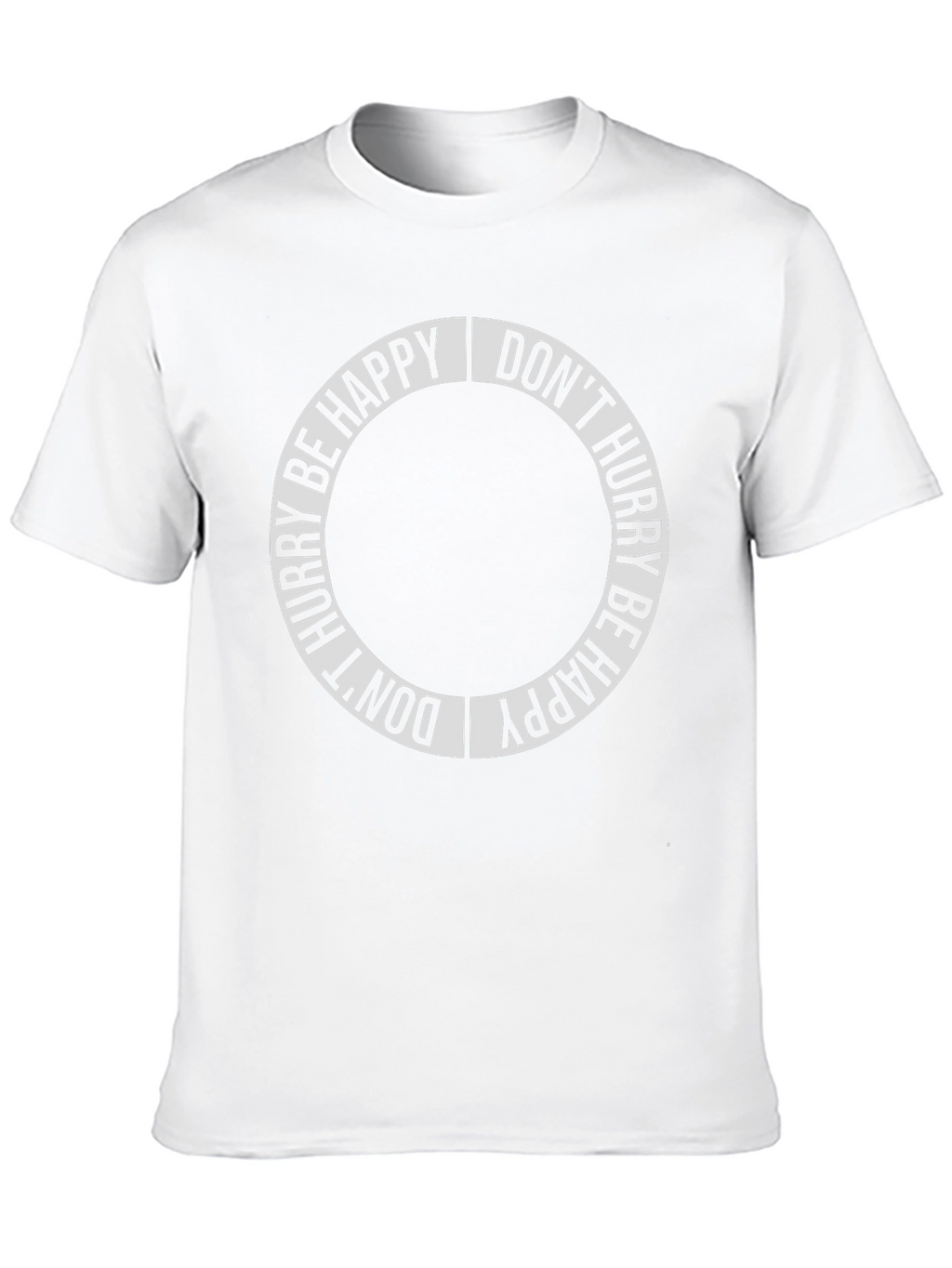 Dont Hurry Be Happy Graphic Tee